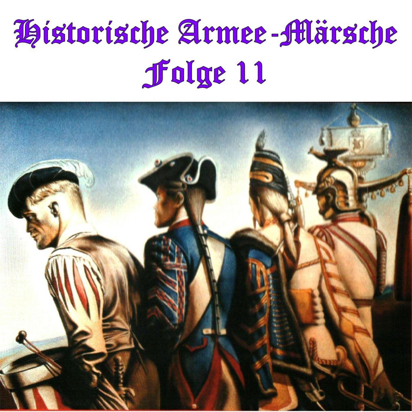 Historische Armee-Märsche Folge 11