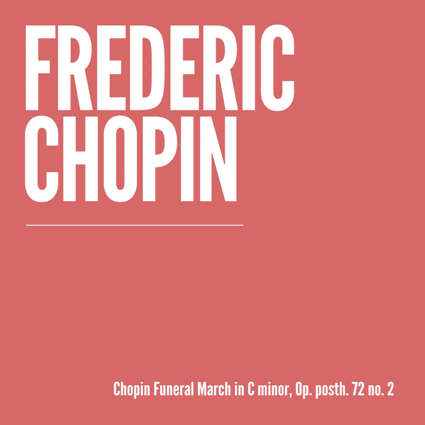 Chopin Funeral March, Op. posth. 72 no. 2 in C Minor