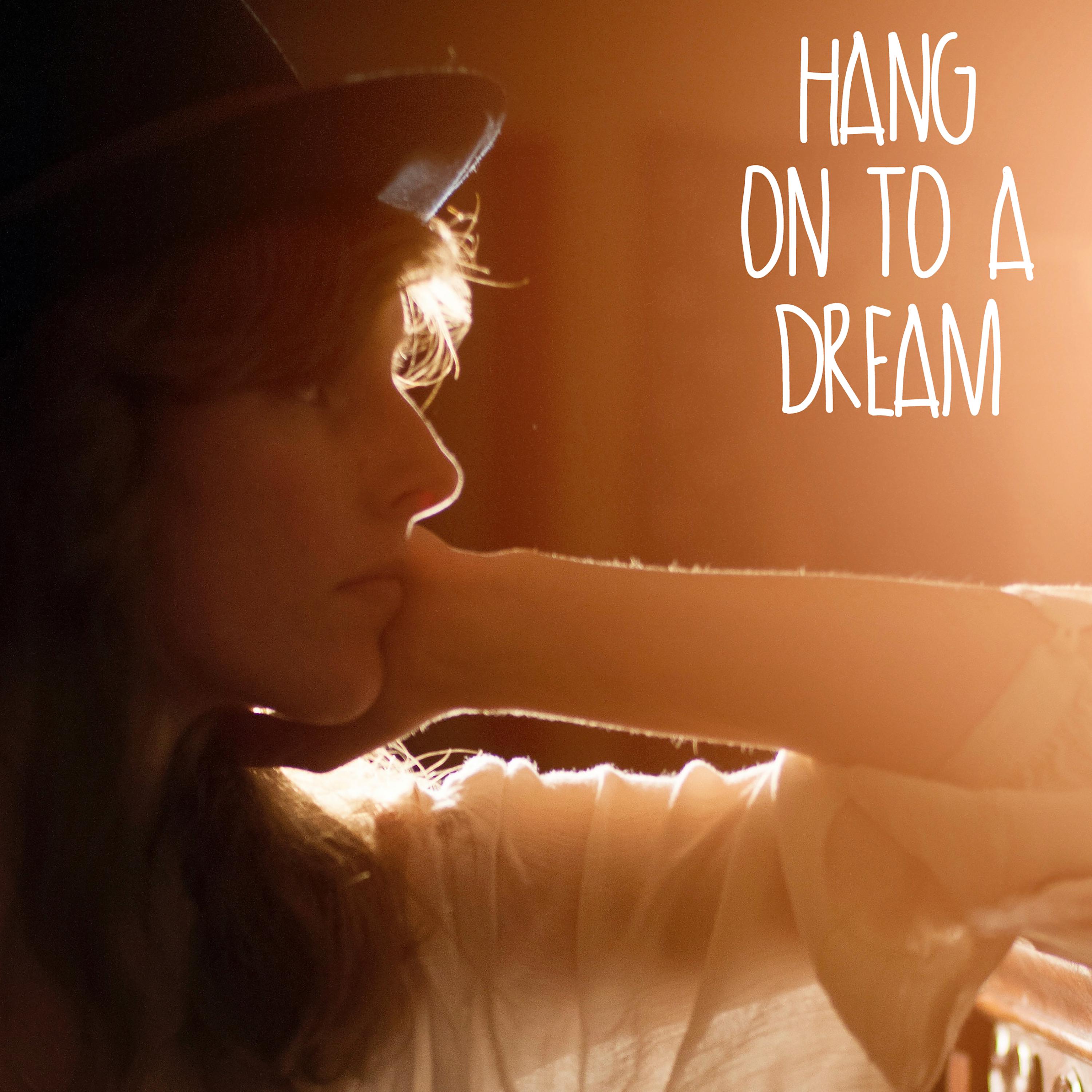 Hang on to a Dream