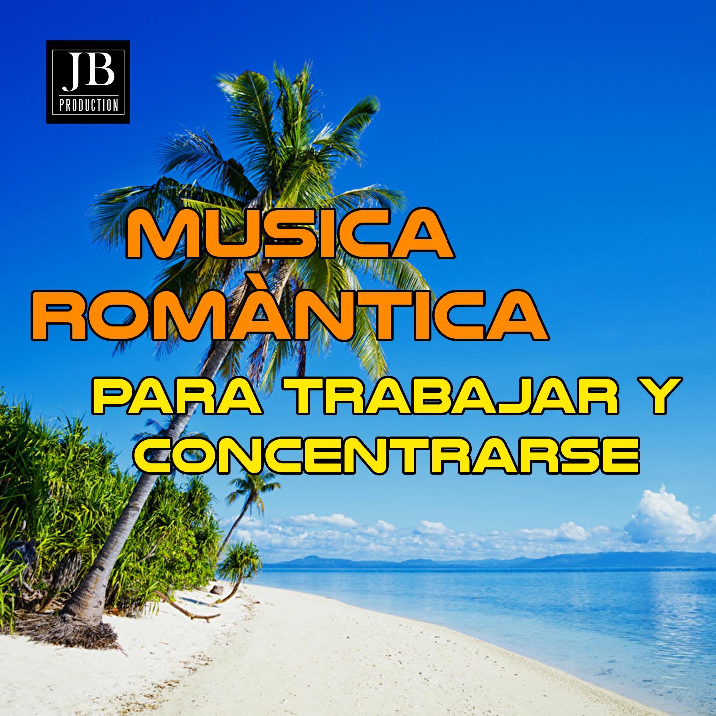 Musica Romantica Para Trabajar y Concentrarse