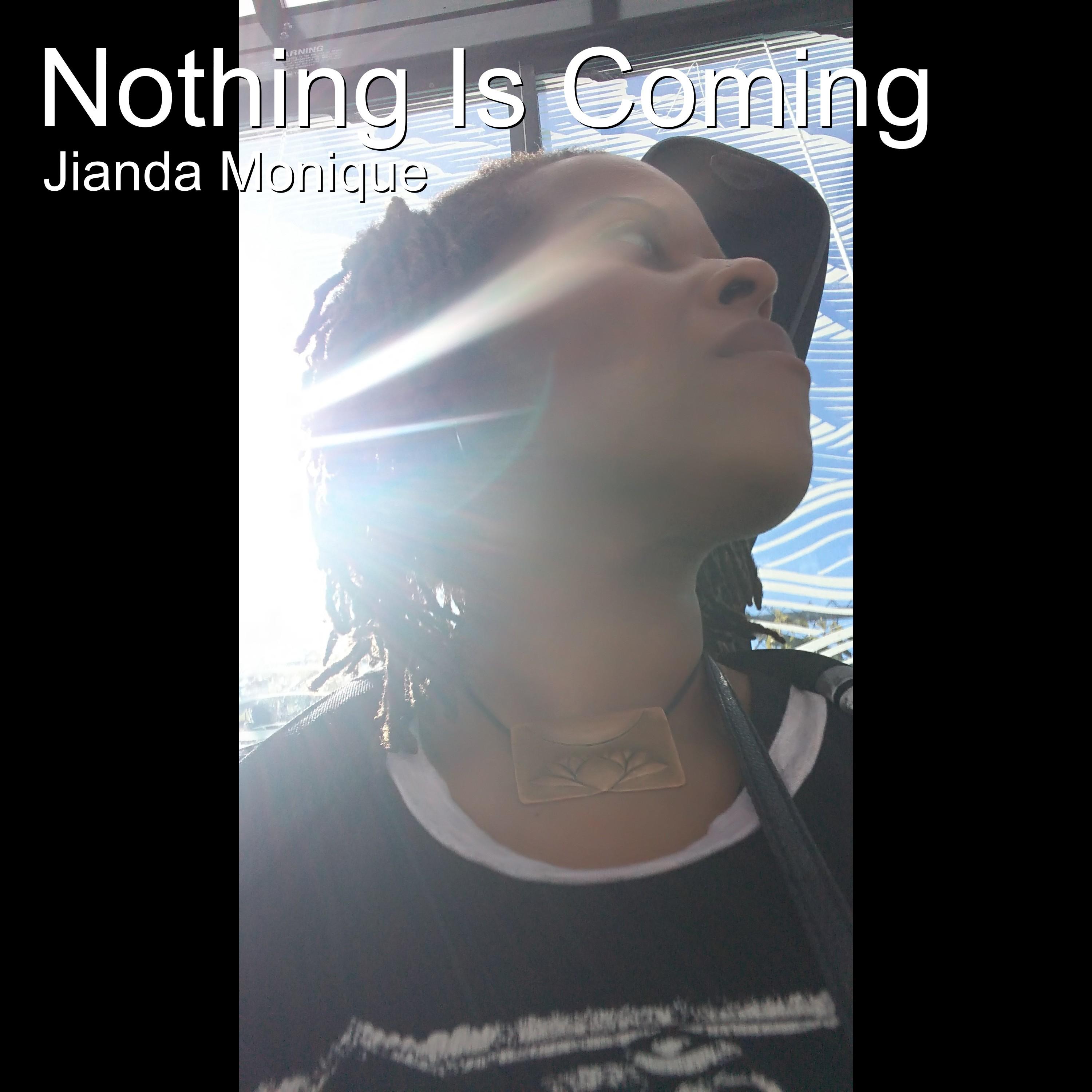 Nothing Is Coming