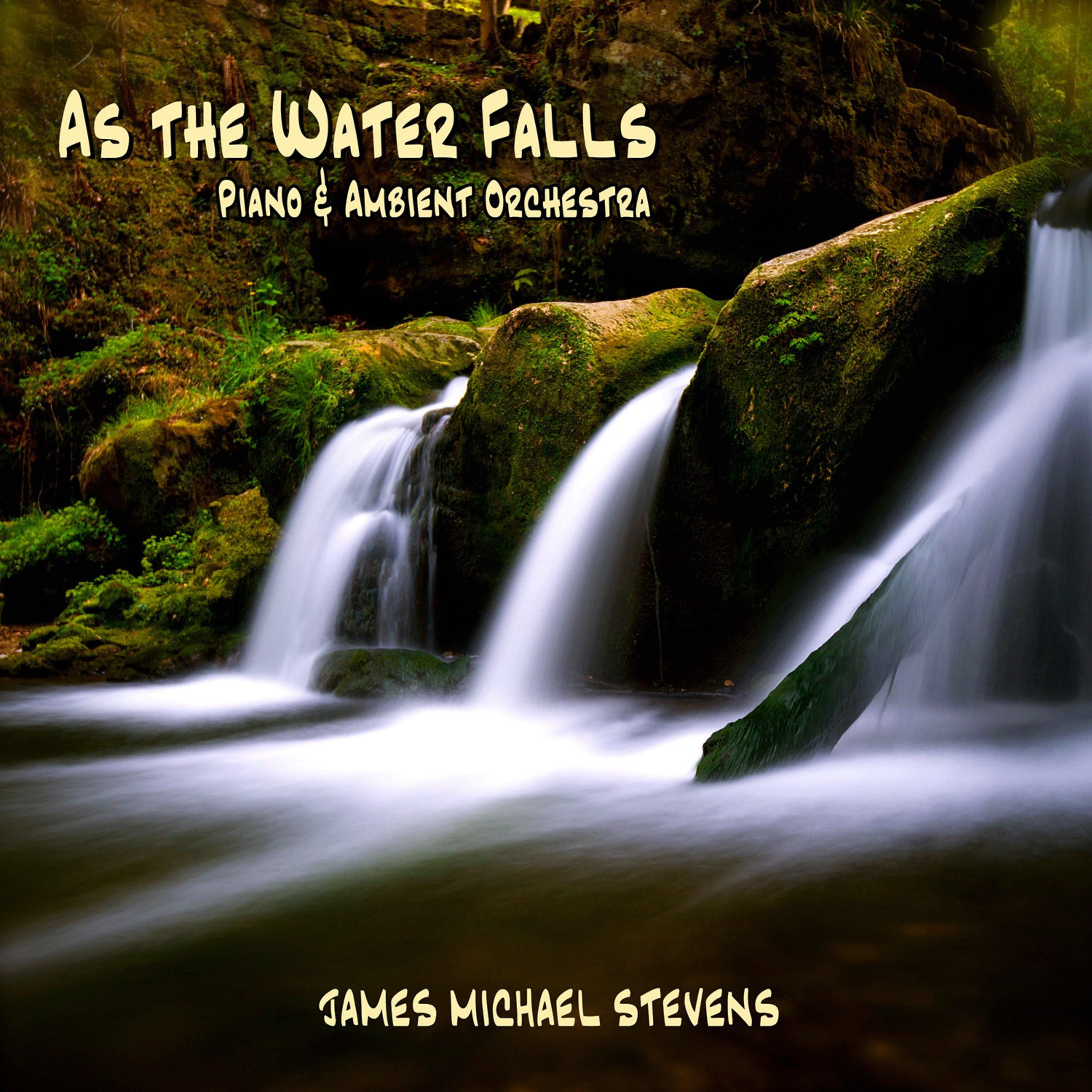 As the Water Falls - Piano and Ambient Orchestra