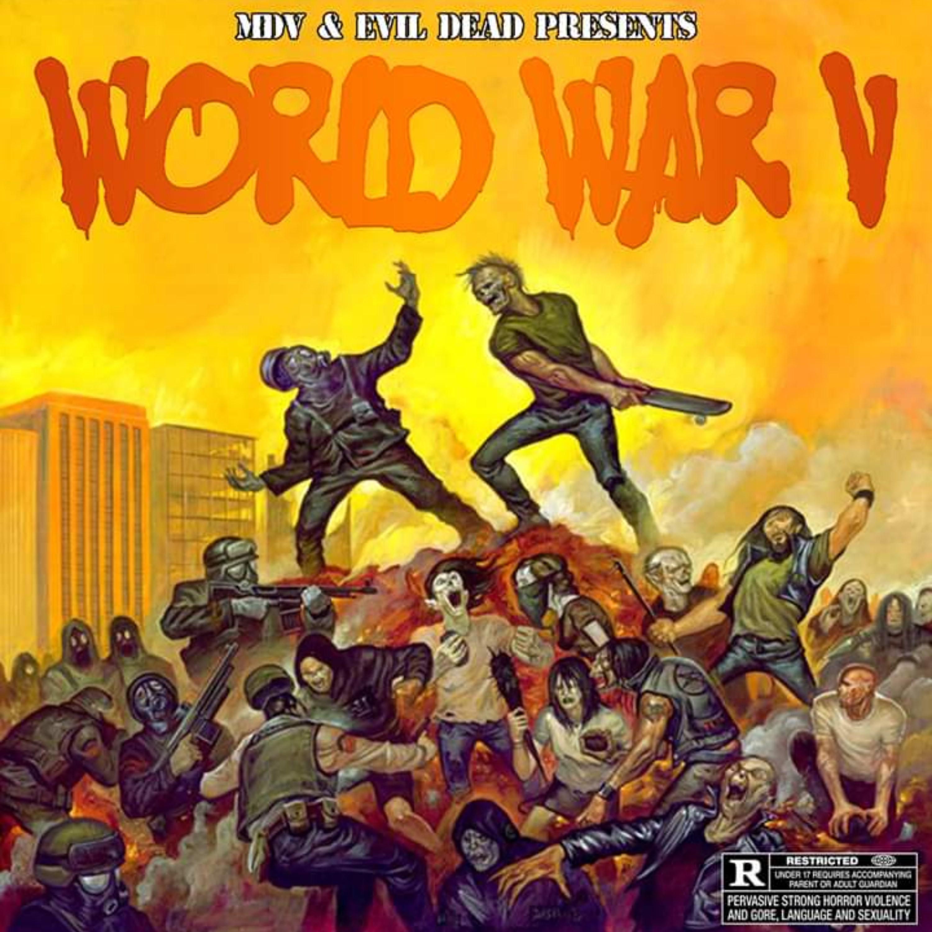 Mdv & Evil Dead Presents World War V