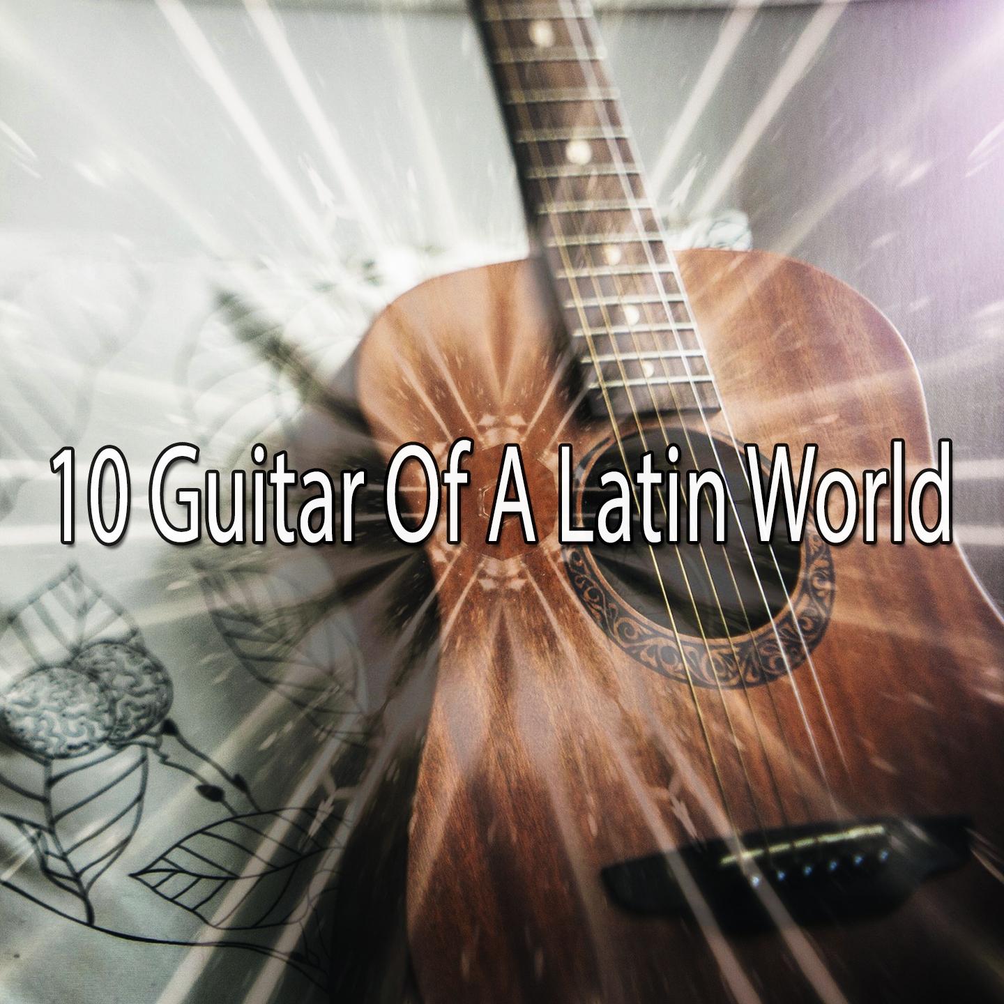 10 Guitar of a Latin World