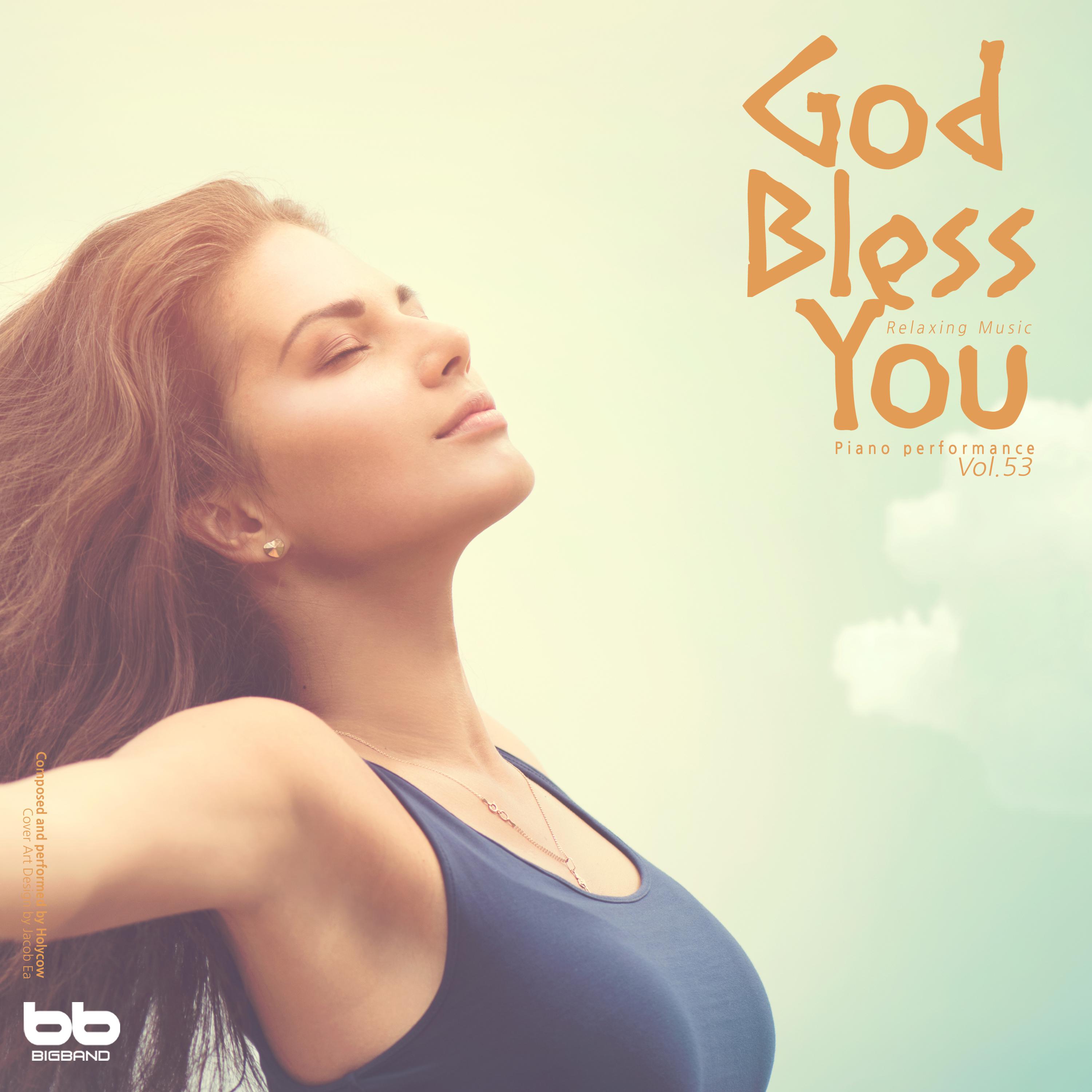 God Bless You, Vol. 53 (Hymn Piano, Meditation Prayer, Dawn Prayer, Relaxation)