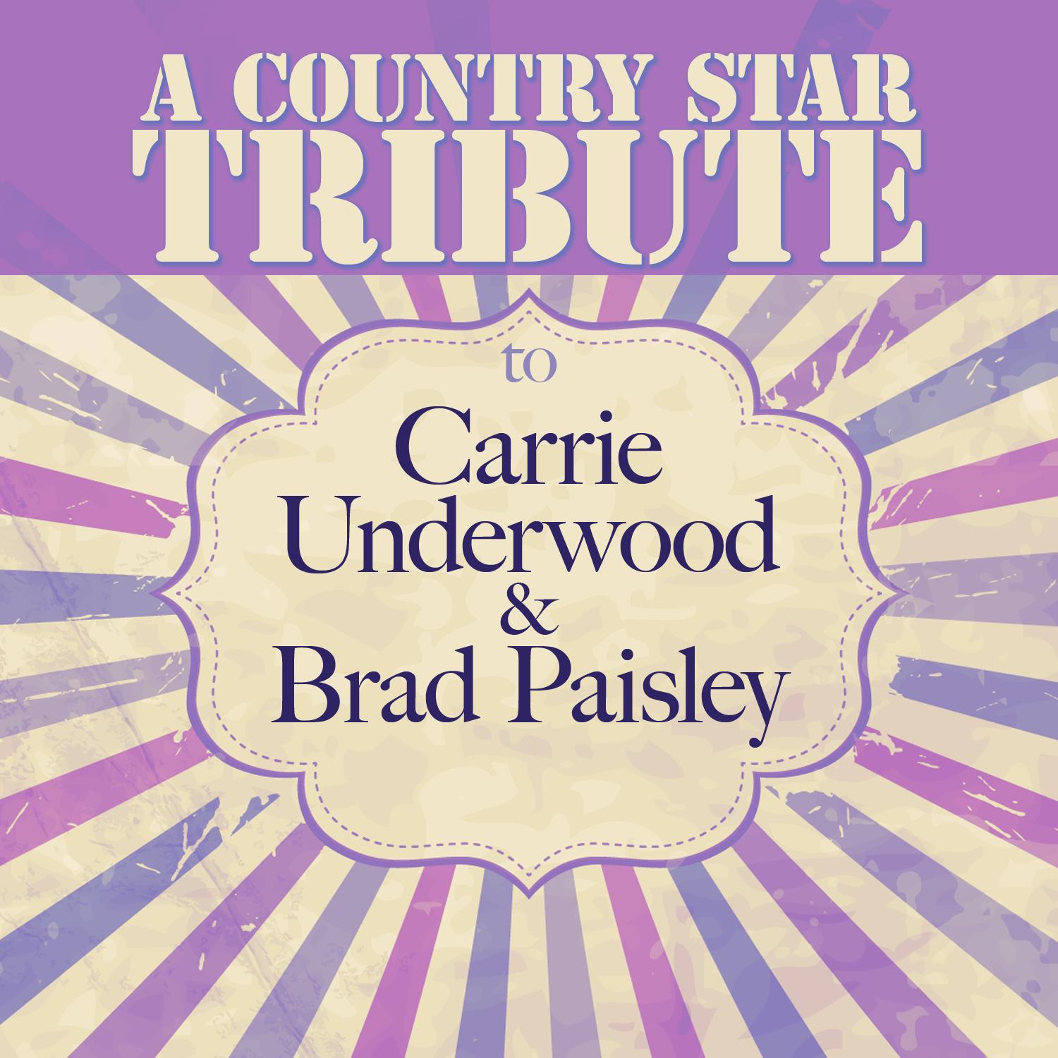 A Country Star Tribute to Carrie Underwood & Brad Paisley