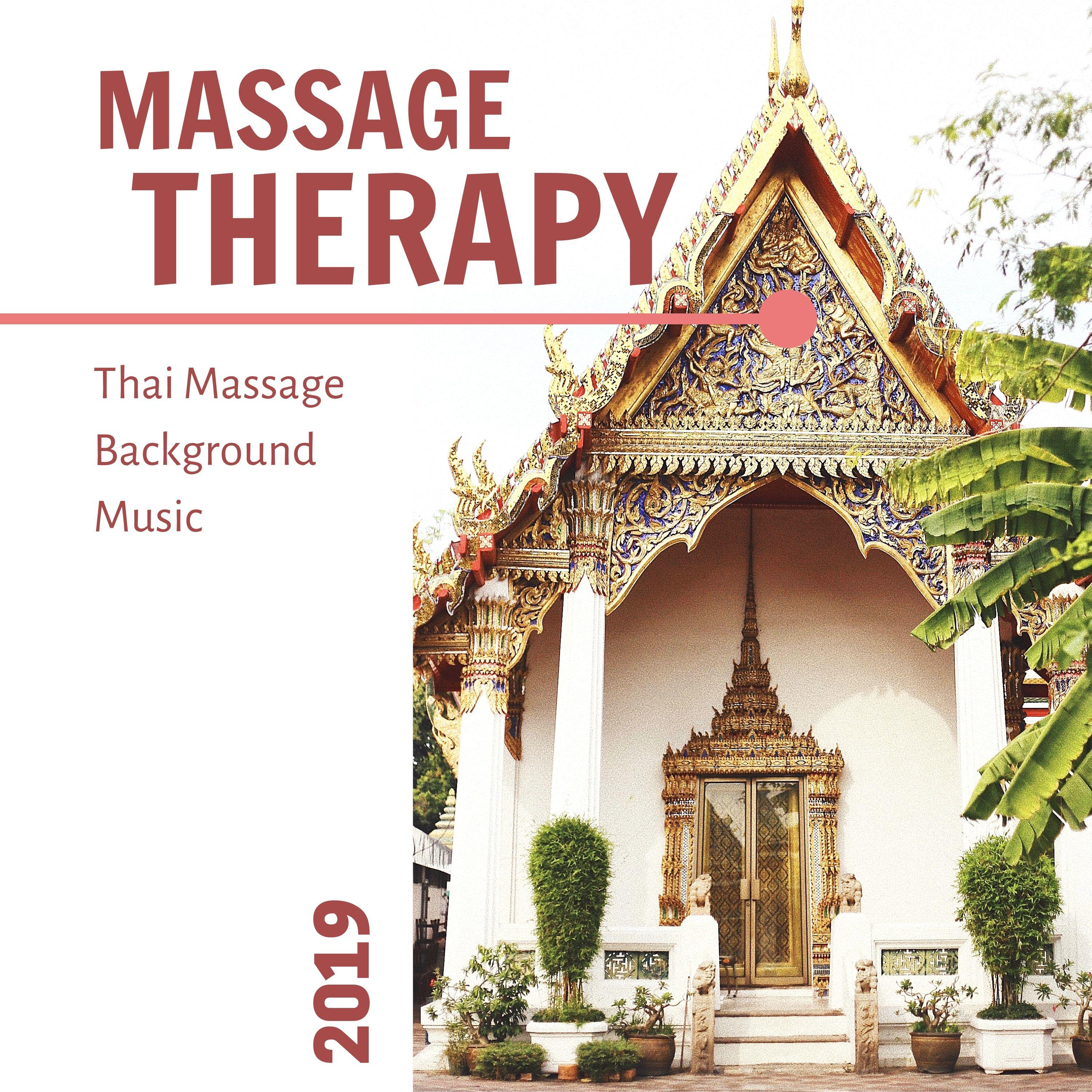 Massage Therapy 2019: Thai Massage Background Music