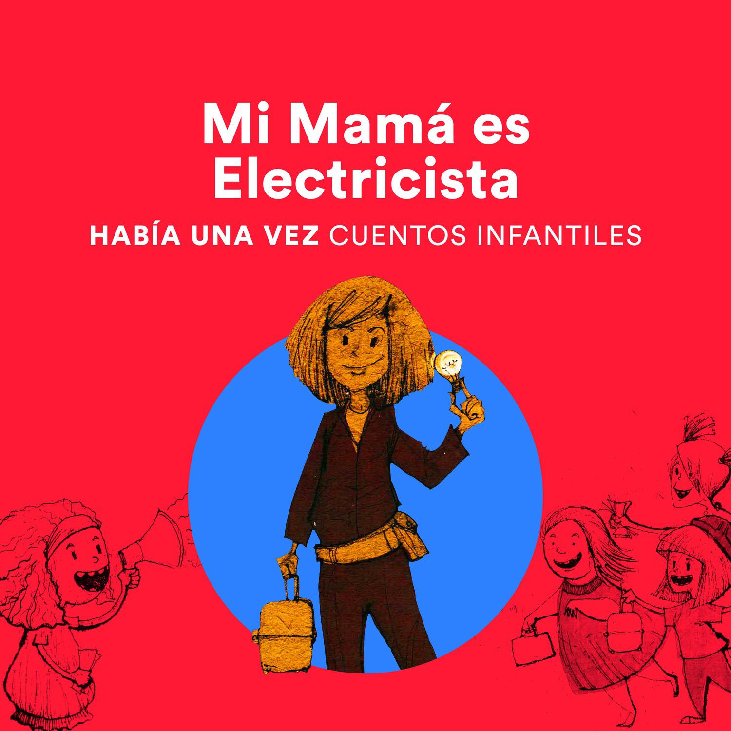 Mi Mamá Es Electricista