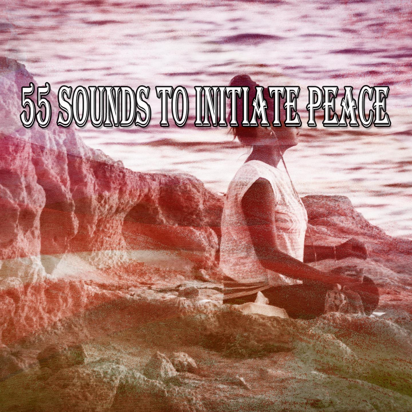 55 Sounds to Initiate Peace