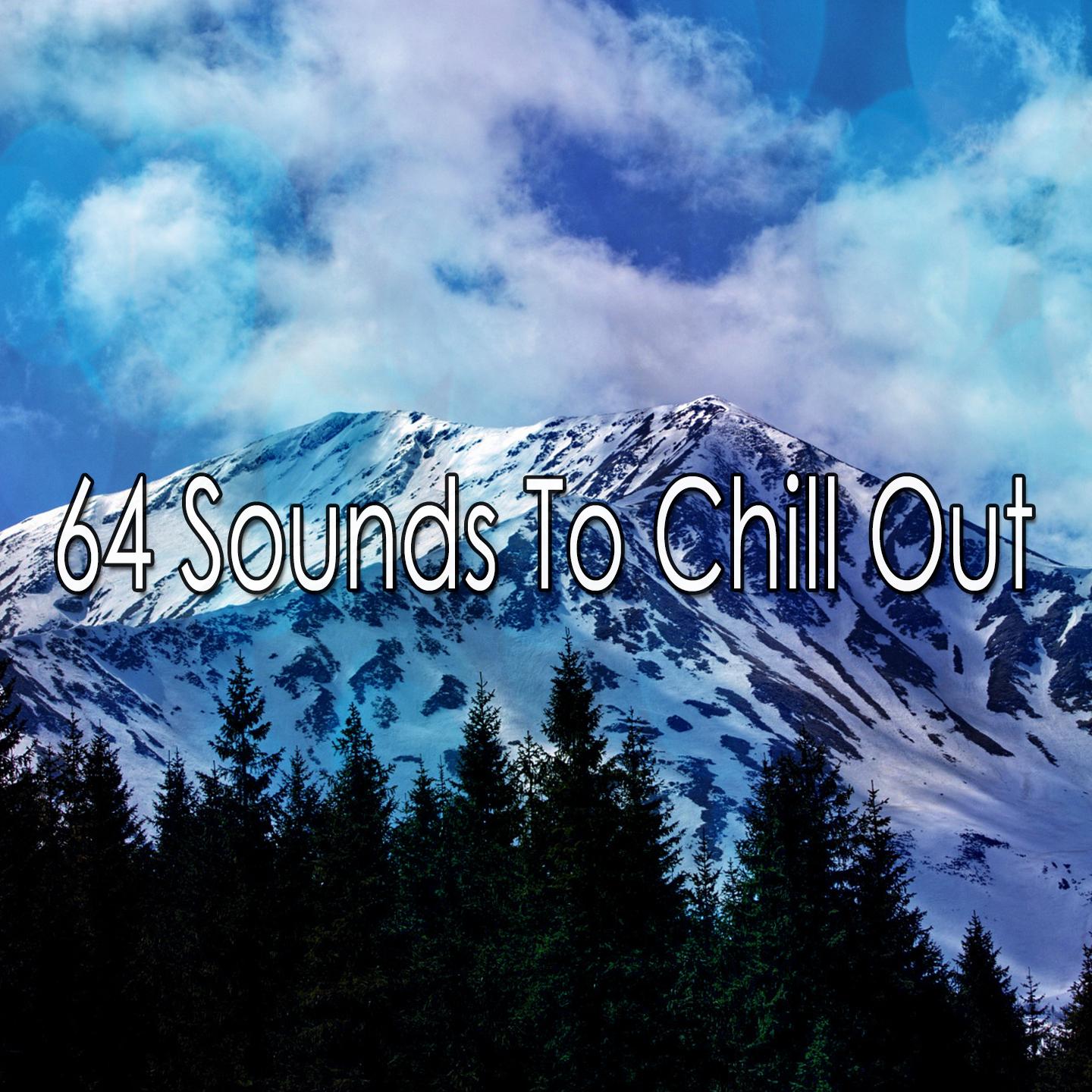 64 Sounds to Chill Out