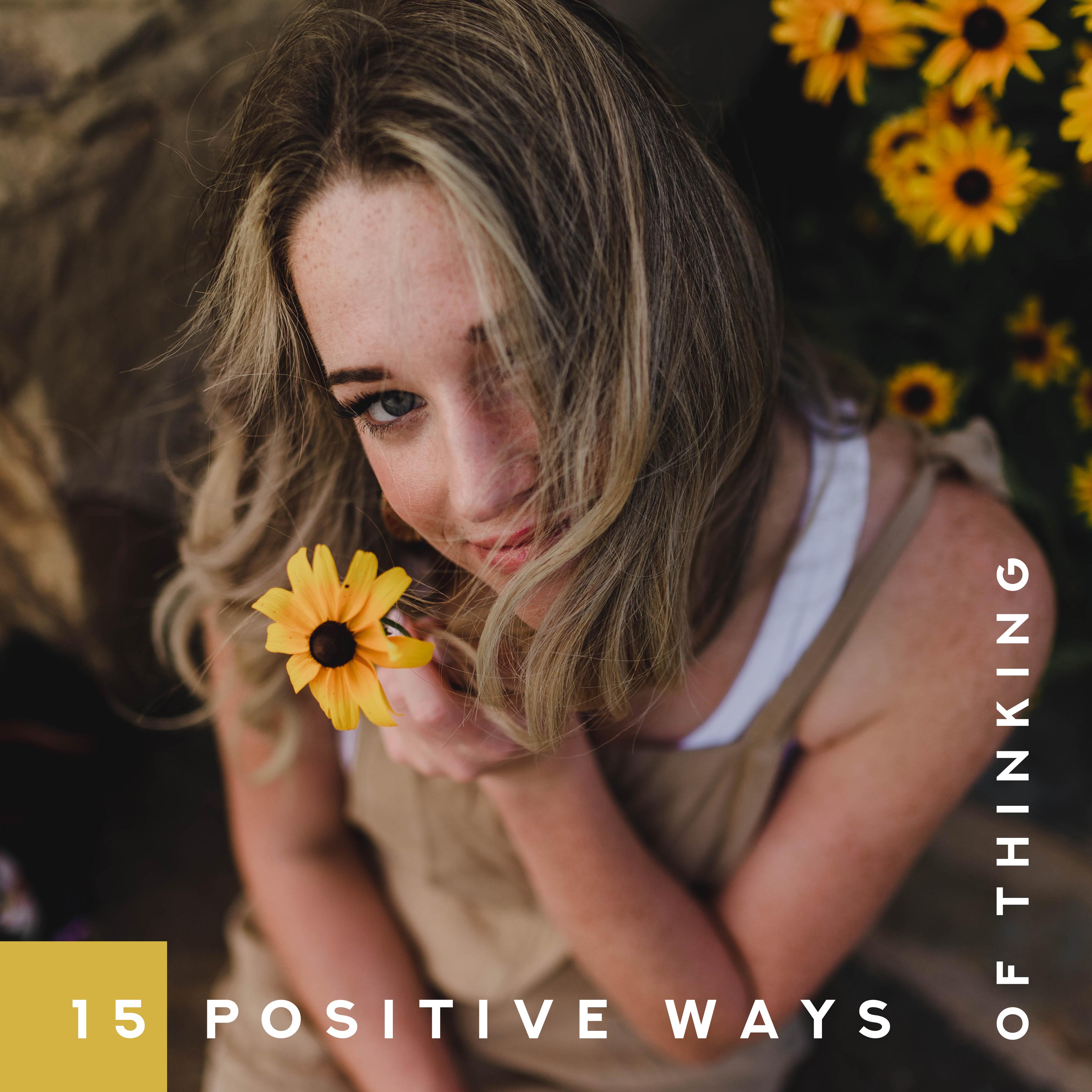 15 Positive Ways of Thinking: New Age 2019 Music for Better Mood, Positive Thinking About Your Life, Fight with Problems & Depression, Anti-stress Sounds