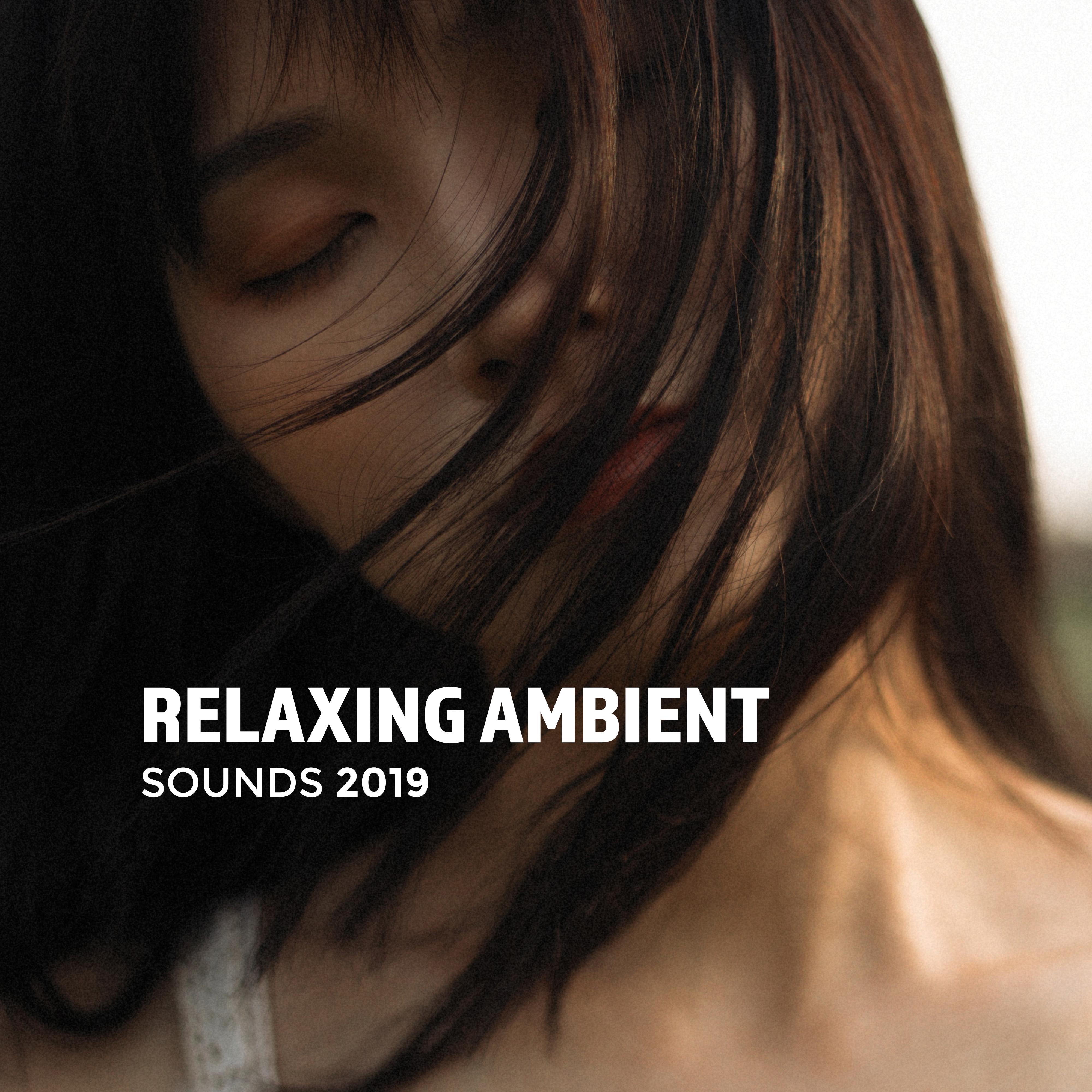 Relaxing Ambient Sounds 2019