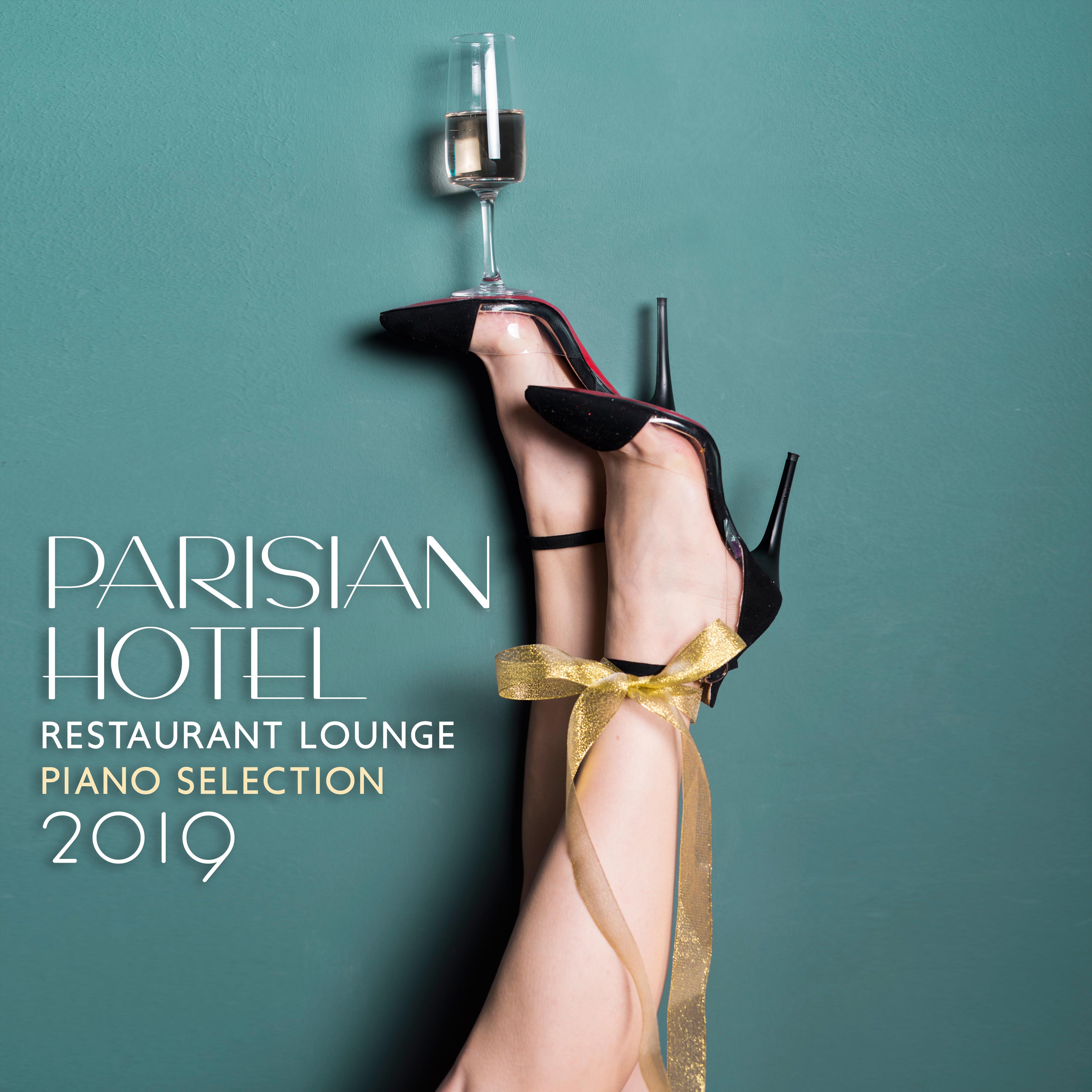 Parisian Hotel Restaurant Lounge Piano Selection 2019