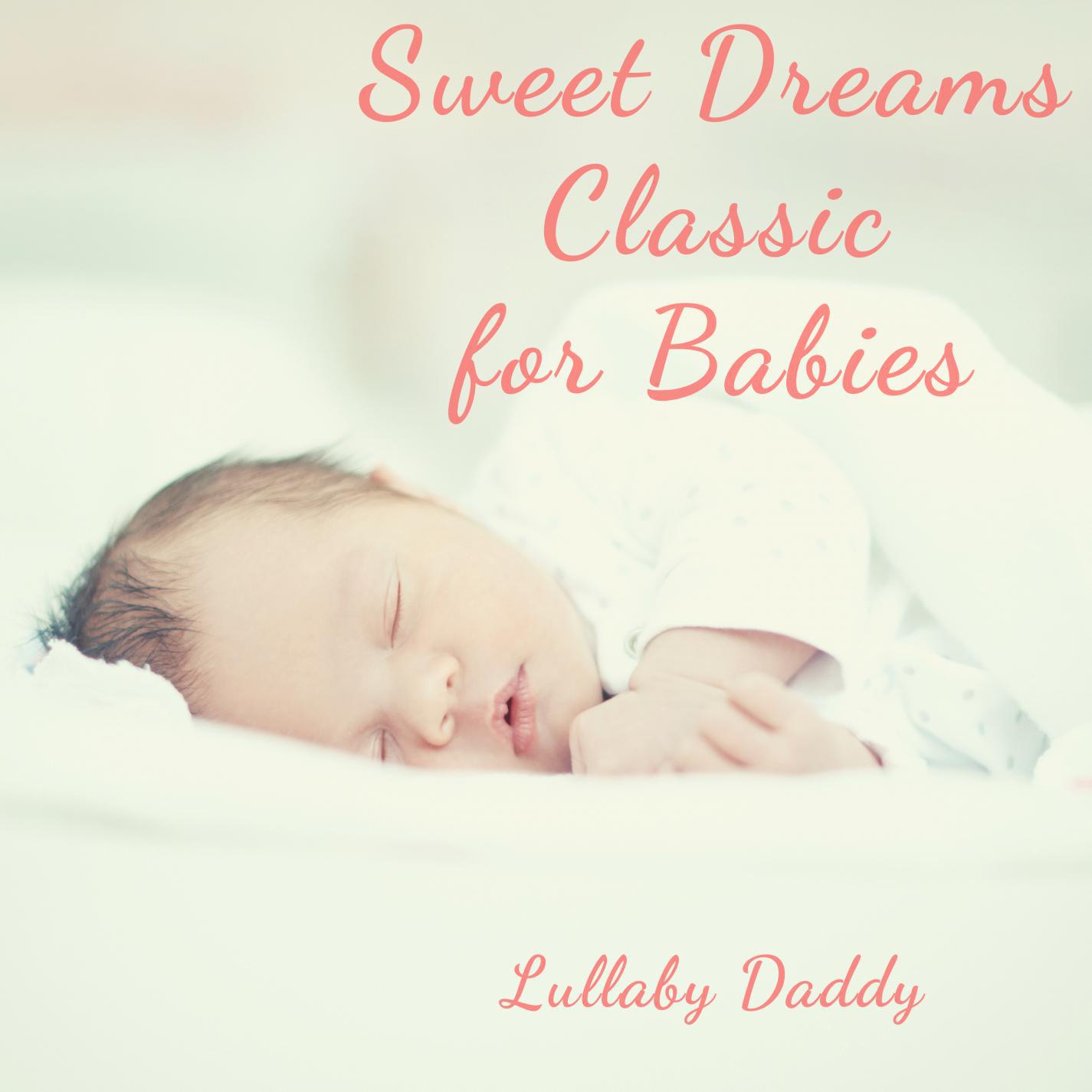 Sweet Dreams Classic for Babies