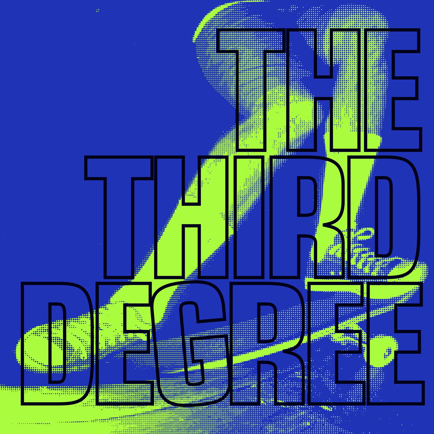 The Third Degree