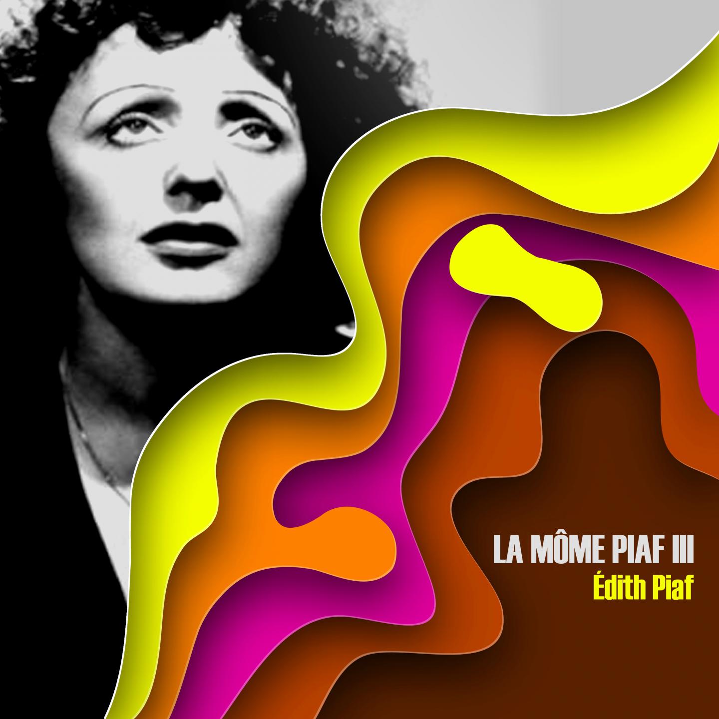 La môme Piaf, Vol. 3