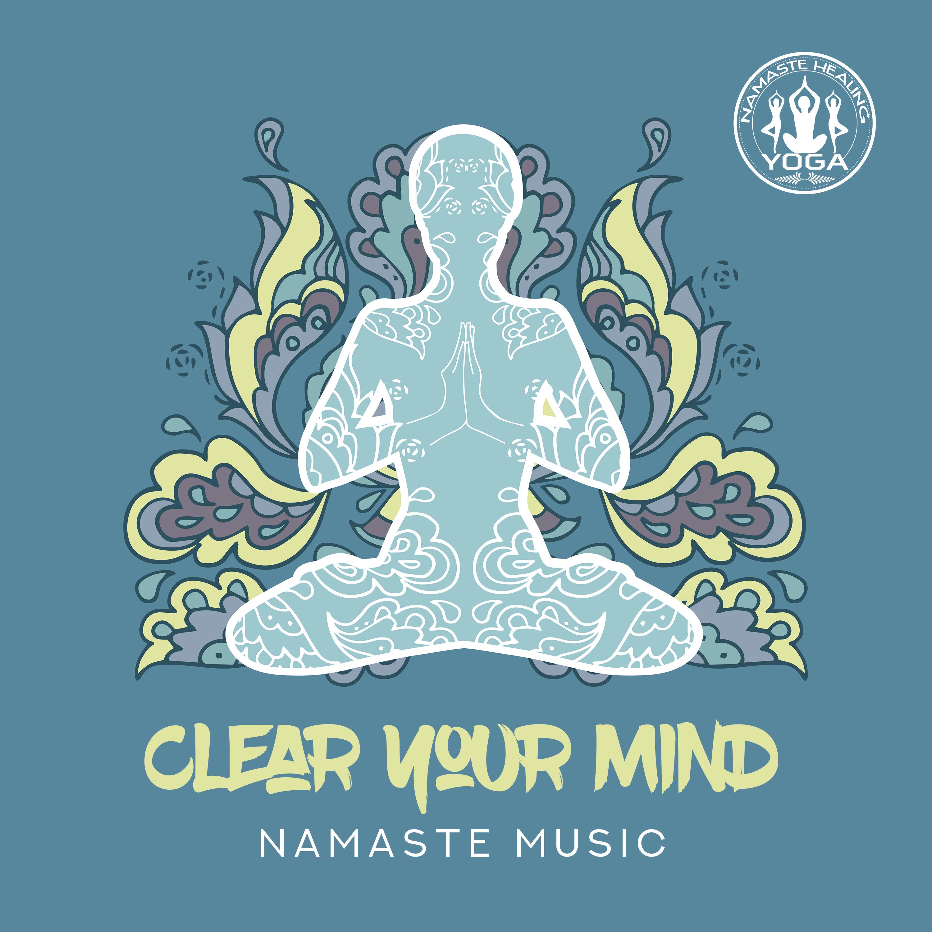 Clear Your Mind (Namaste Music)