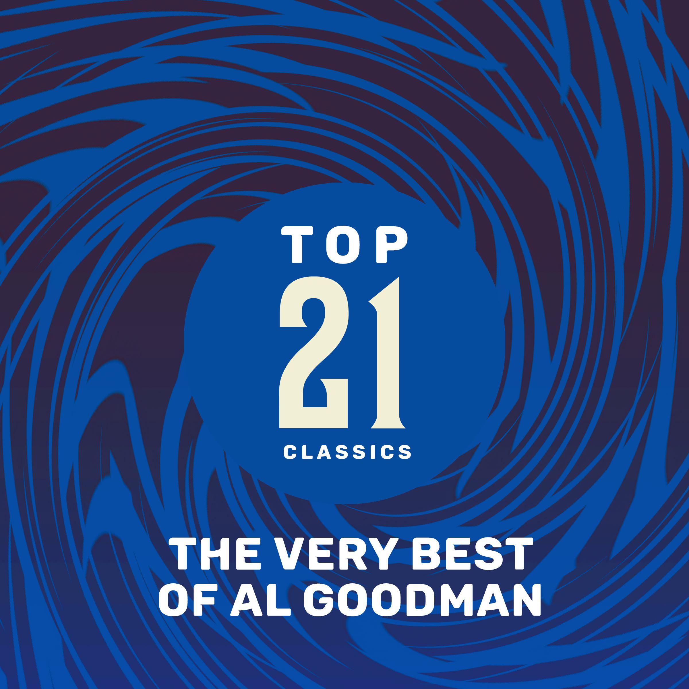 Top 21 Classics - The Very Best of Al Goodman