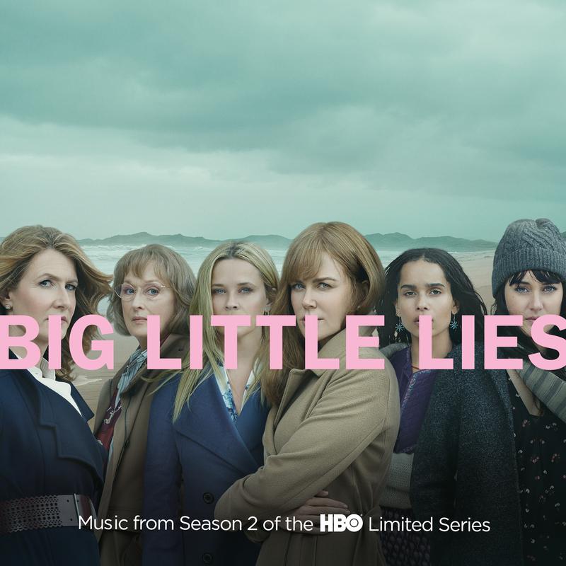 Big Little Lies (Music from Season 2 of the HBO Limited Series)