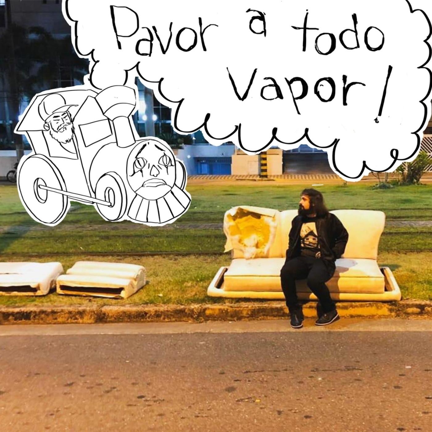 Pavor a Todo Vapor!