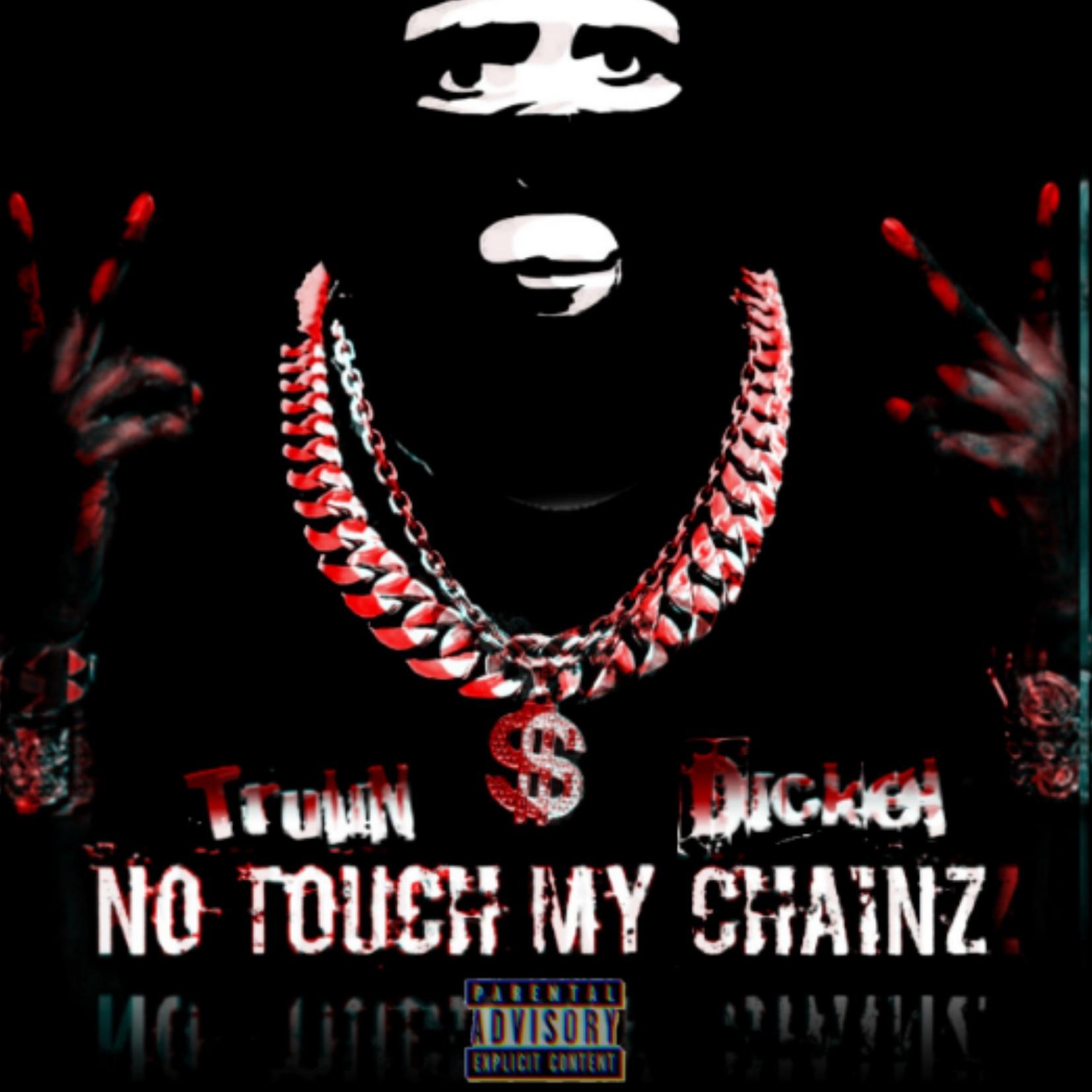 No Touch My Chainz