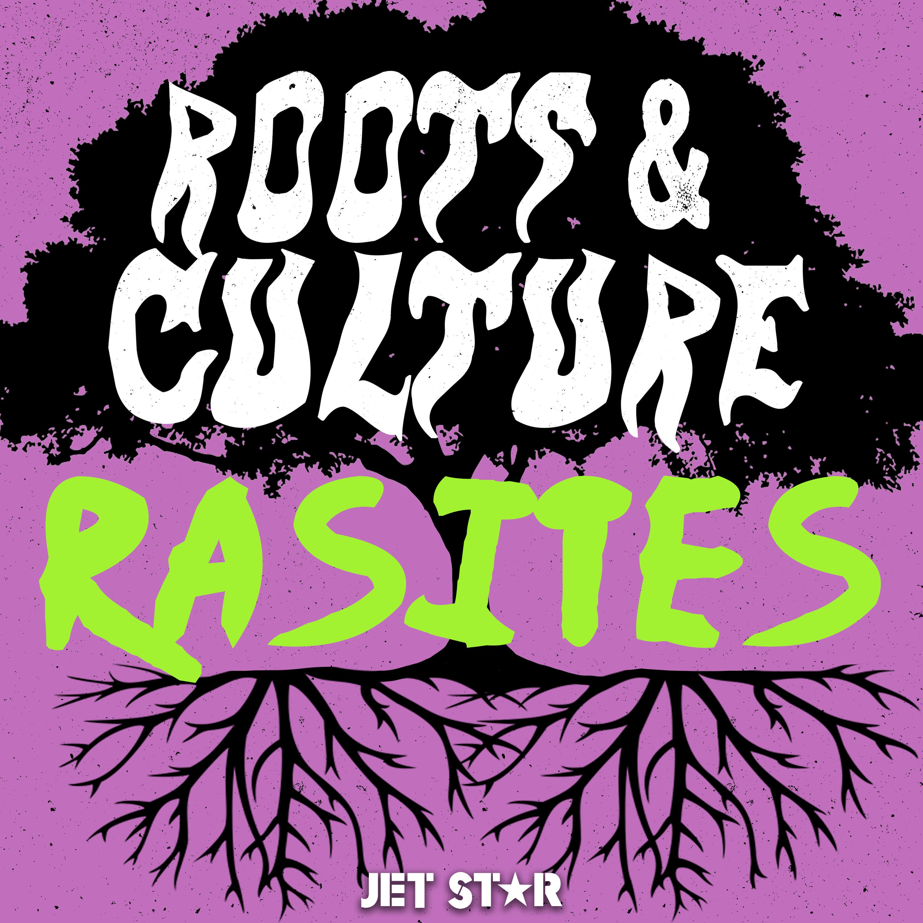 Rasites: Roots & Culture