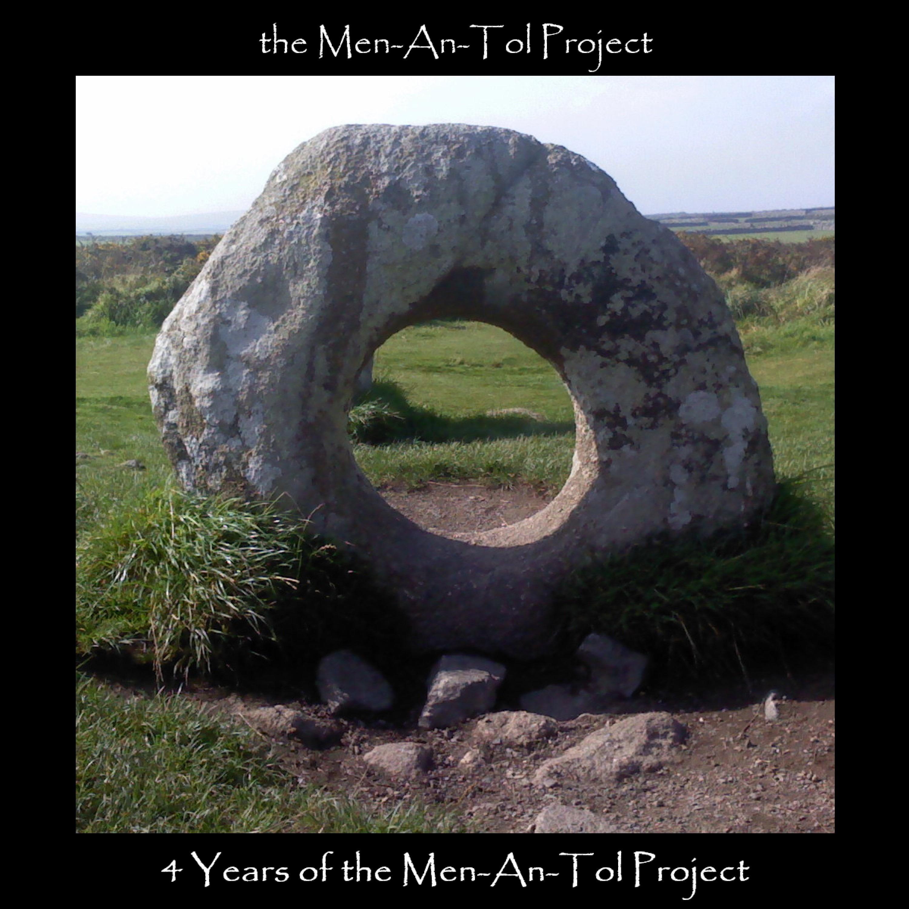 Four Years of the Men-an-tol Project