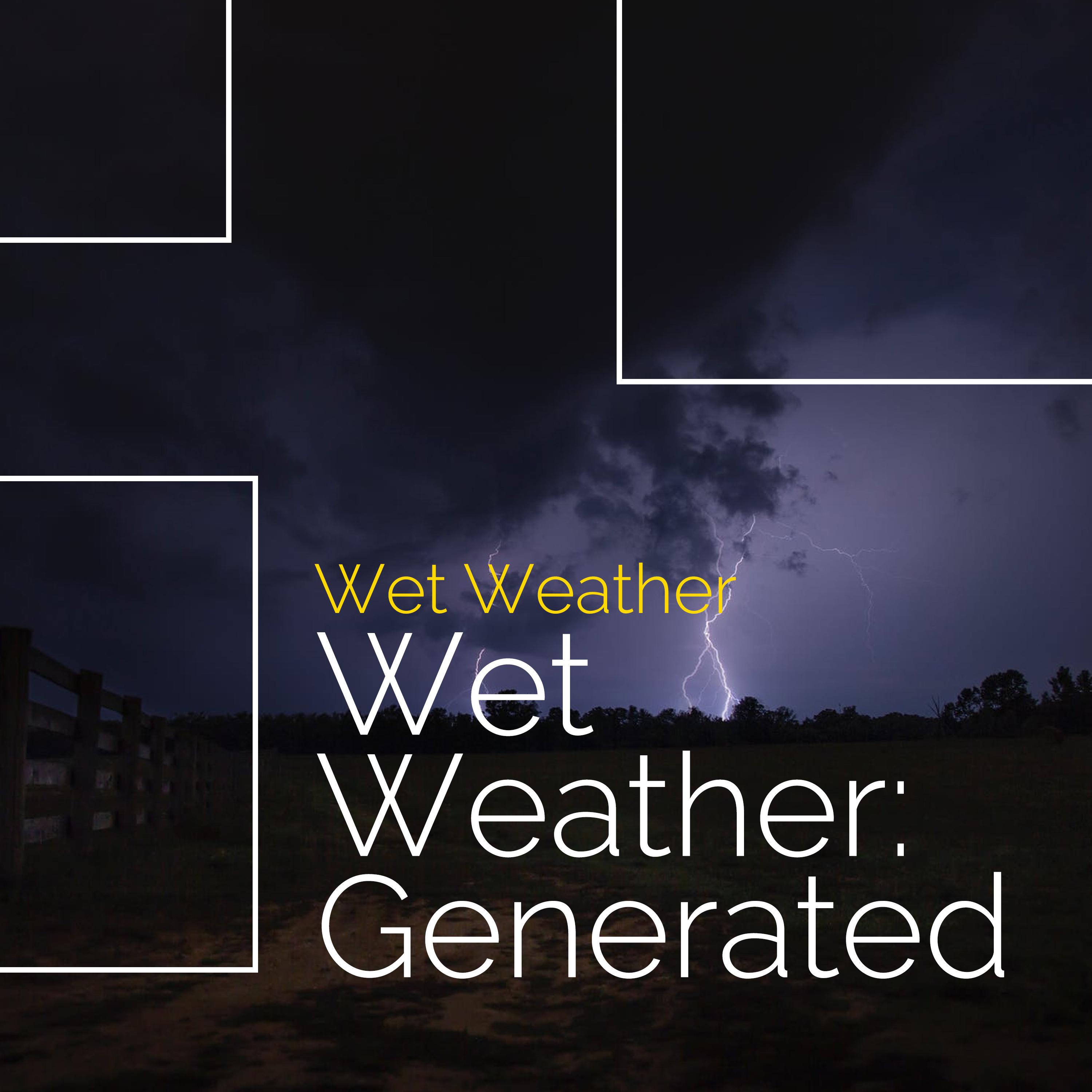 Wet Weather: Generated