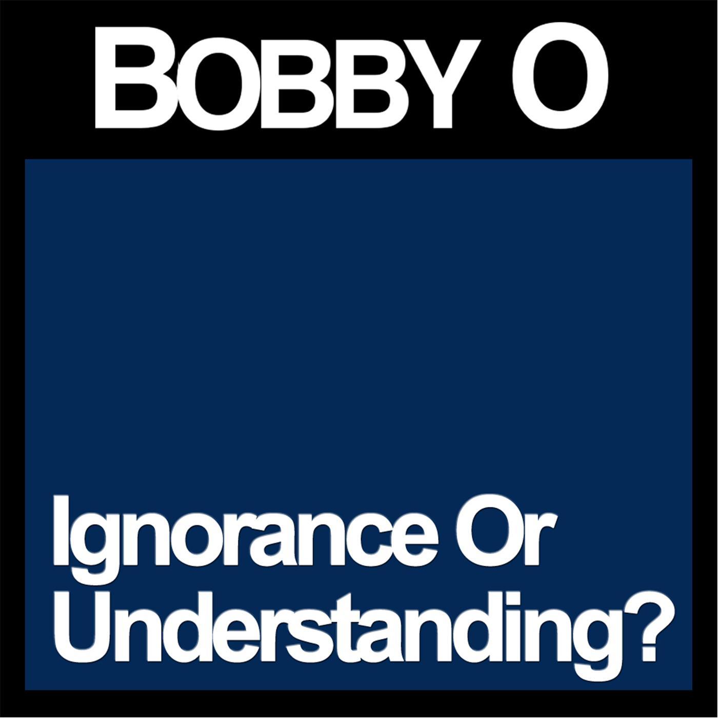 Ignorance or Understanding?