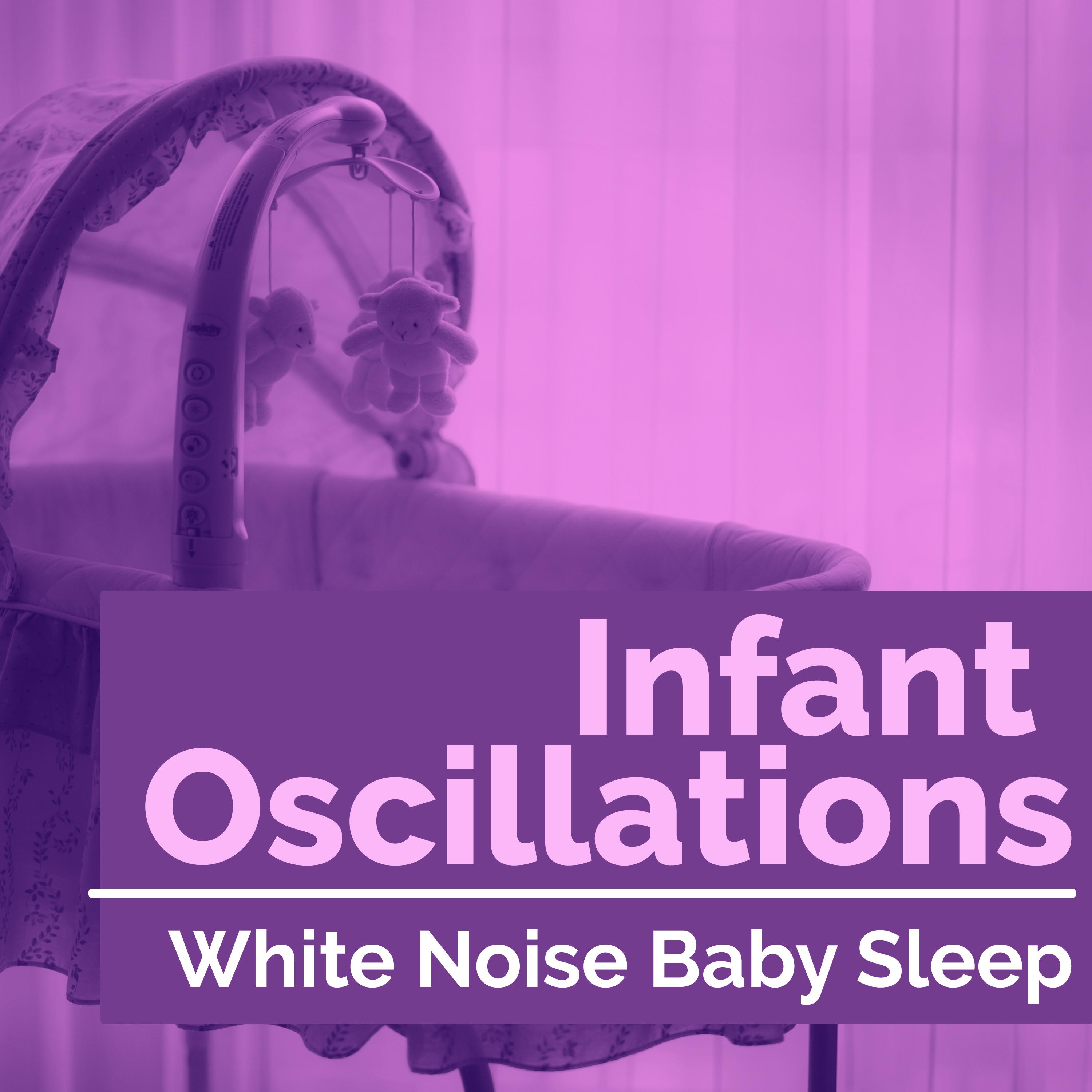 Infant Oscillations