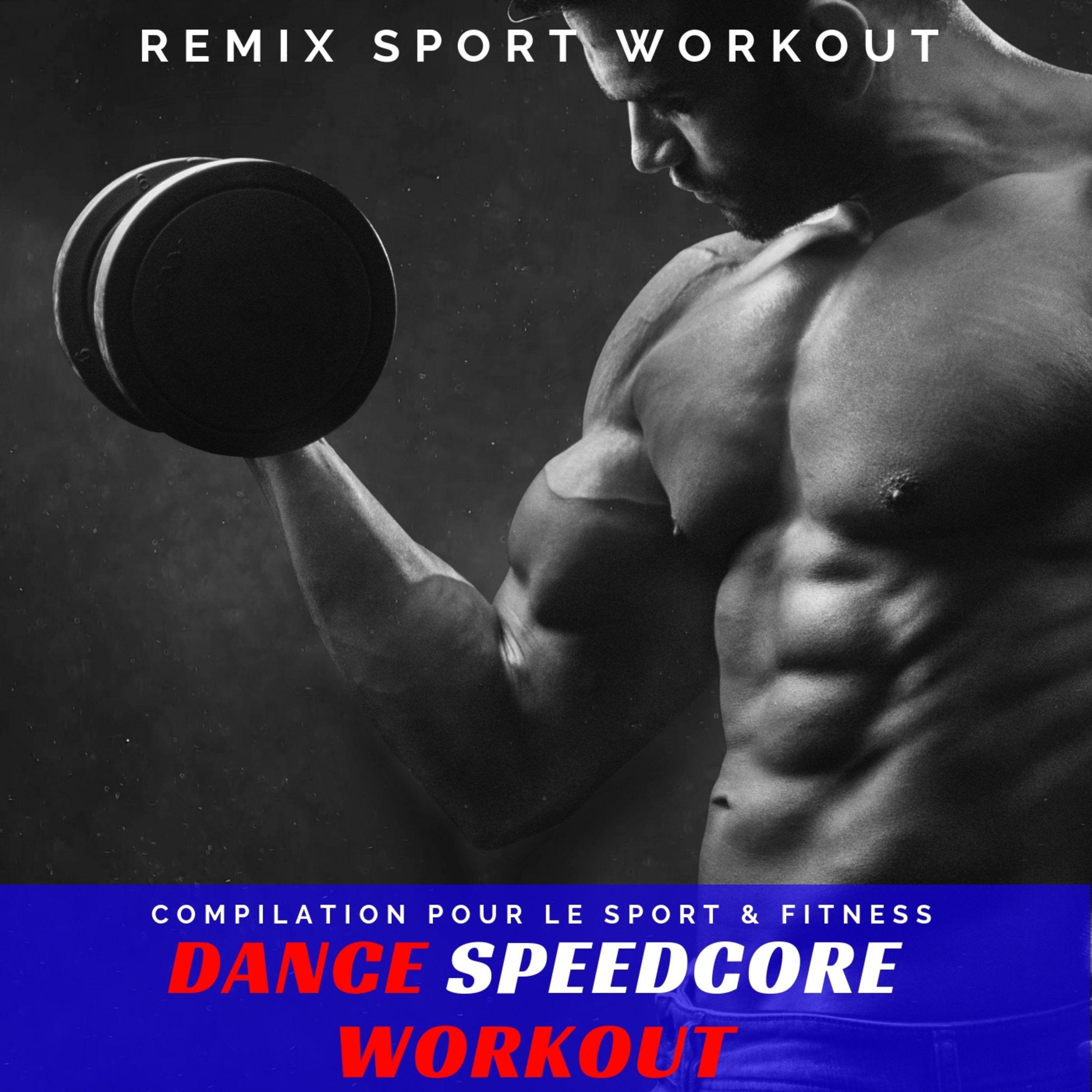 Dance Speedcore Workout