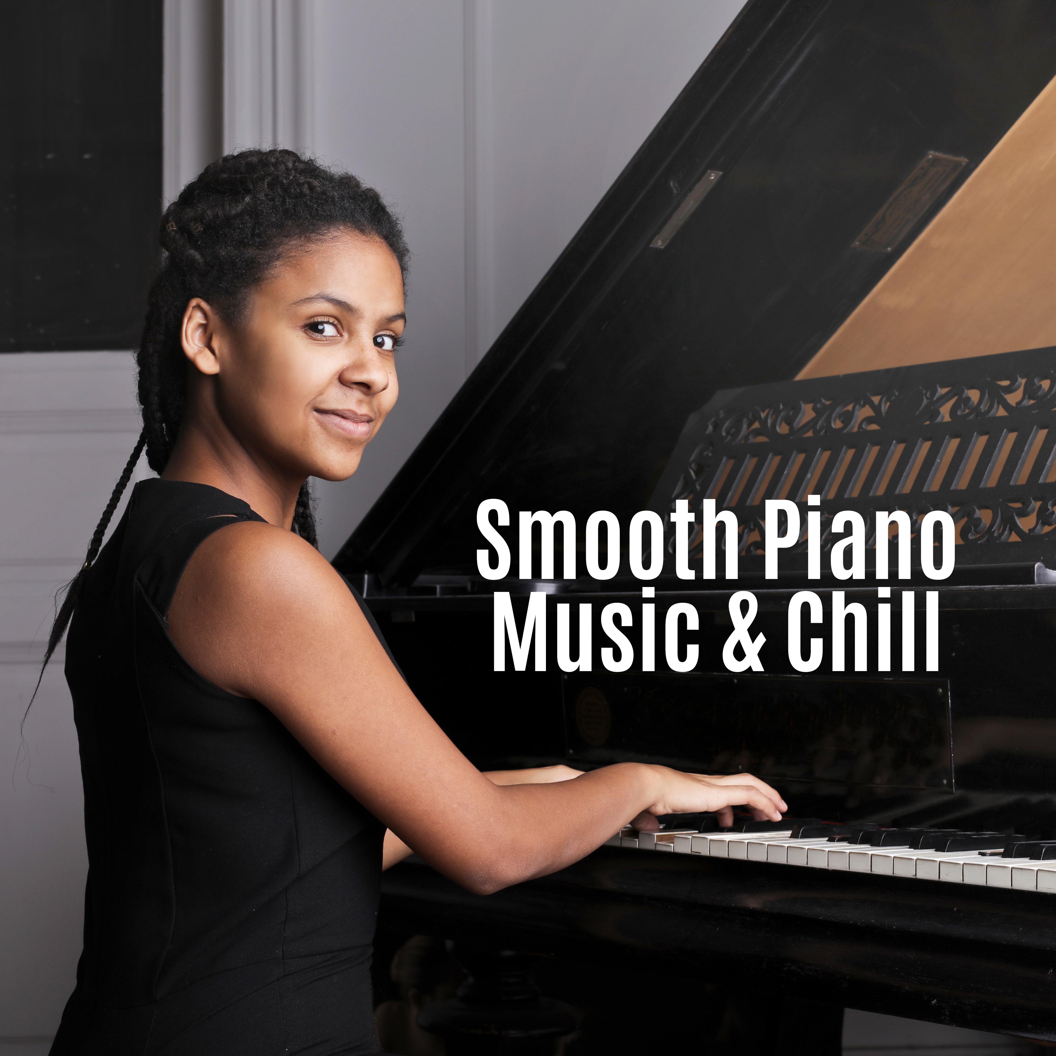 Smooth Piano Music & Chill: 2019 Instrumental Piano Jazz Music for Total Relaxation, Calm Down, Good Sleep, Anti-stress, Energy Regeneration