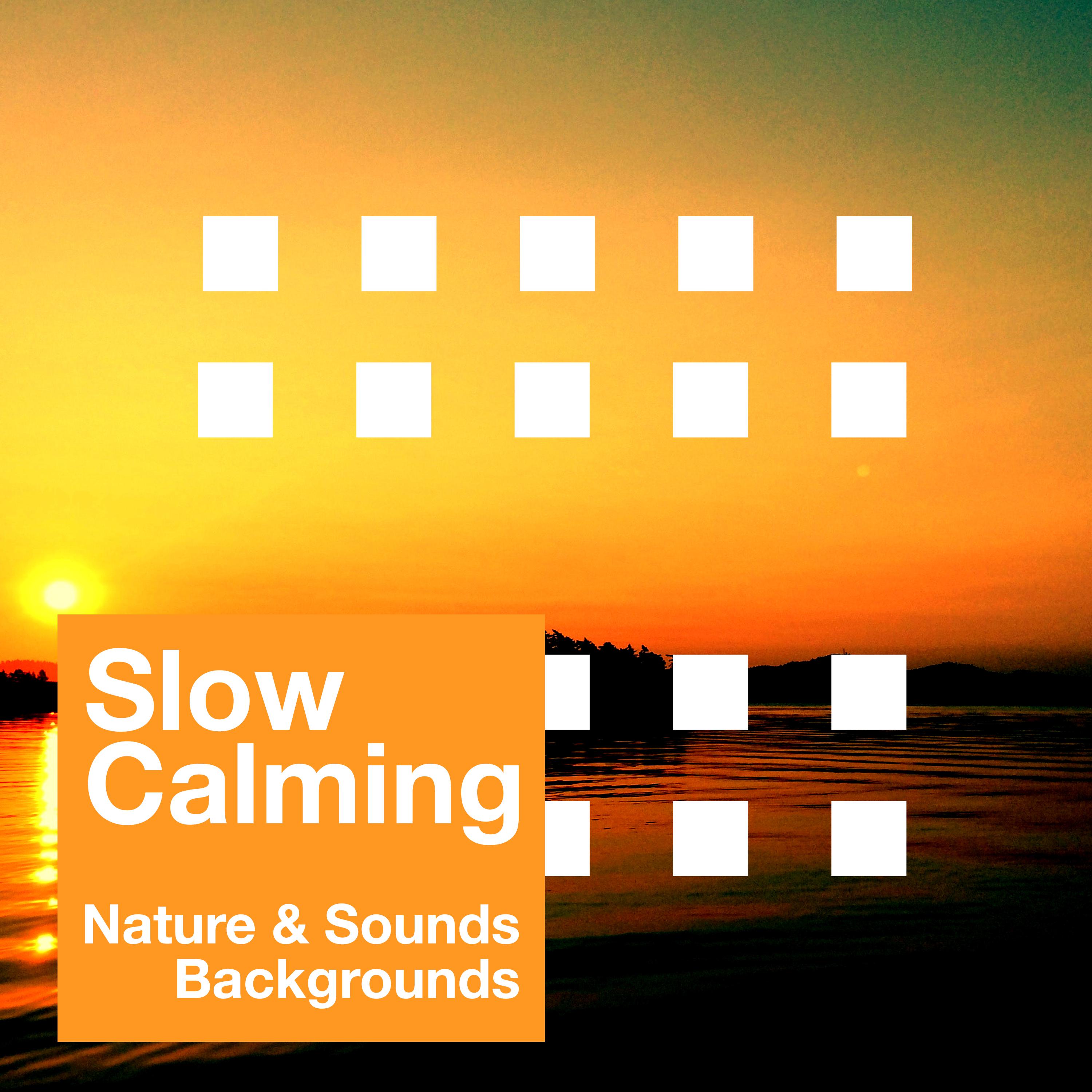 Slow Calming