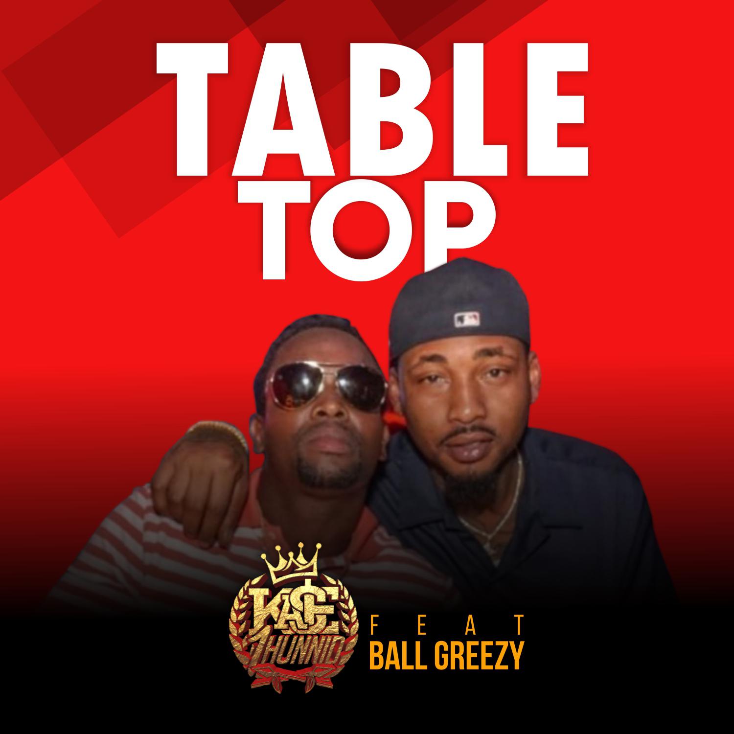 Table Top (feat. Ball Greezy)