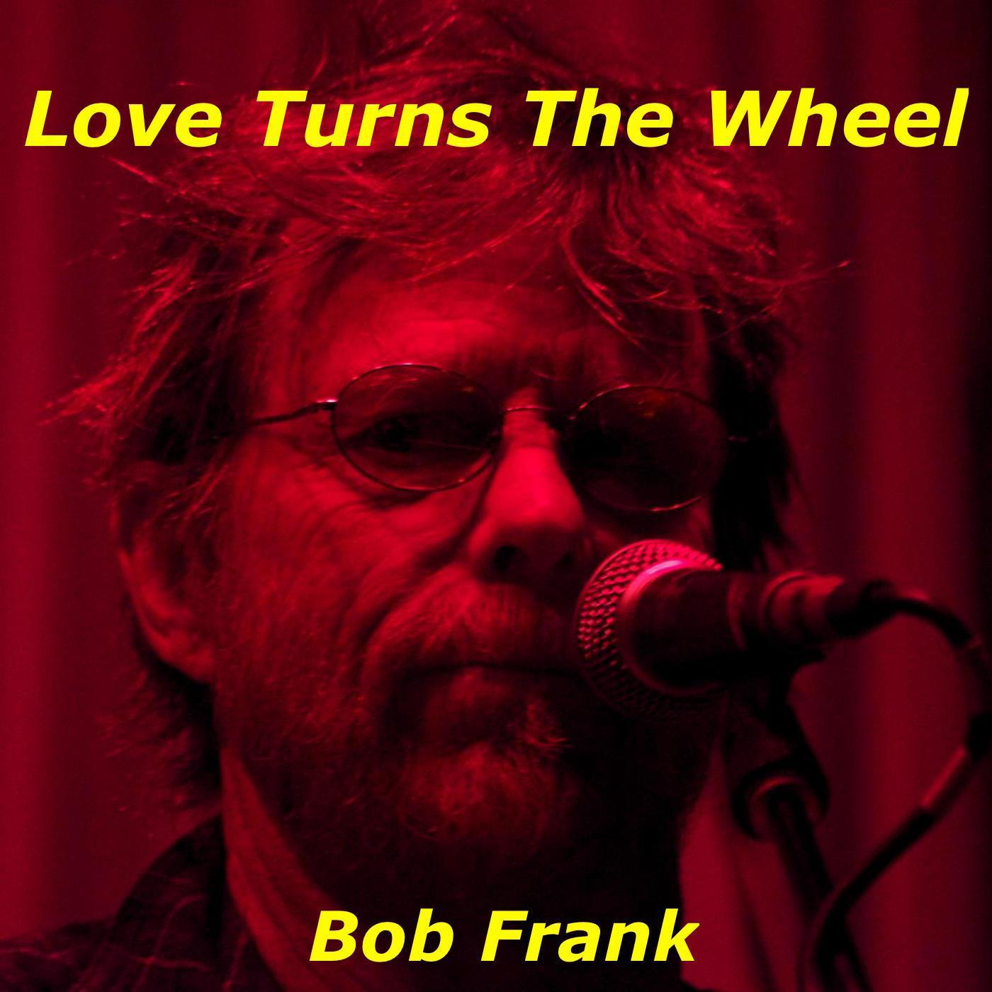 Love Turns the Wheel