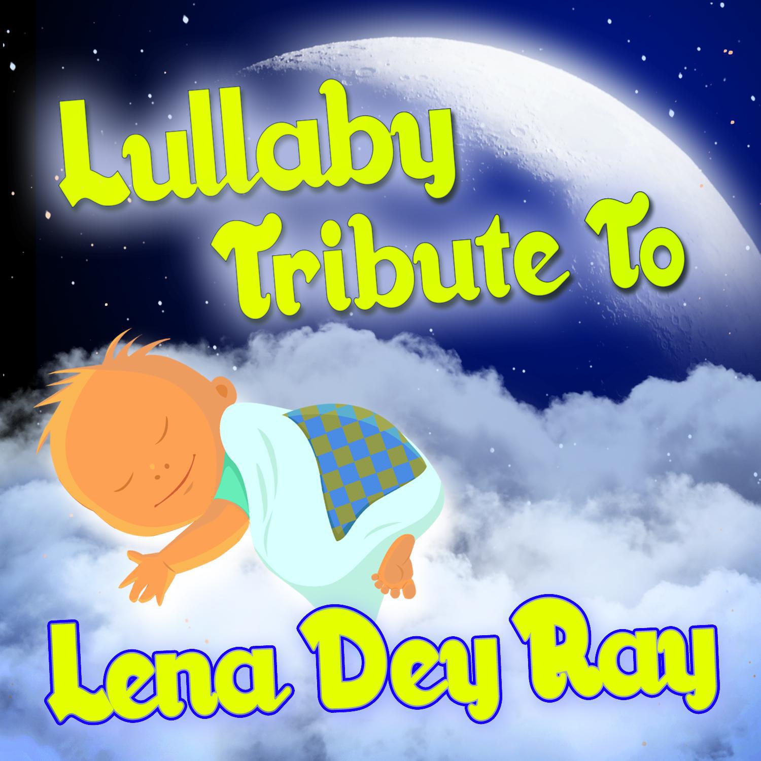 Lullaby Tribute to Lana Del Rey