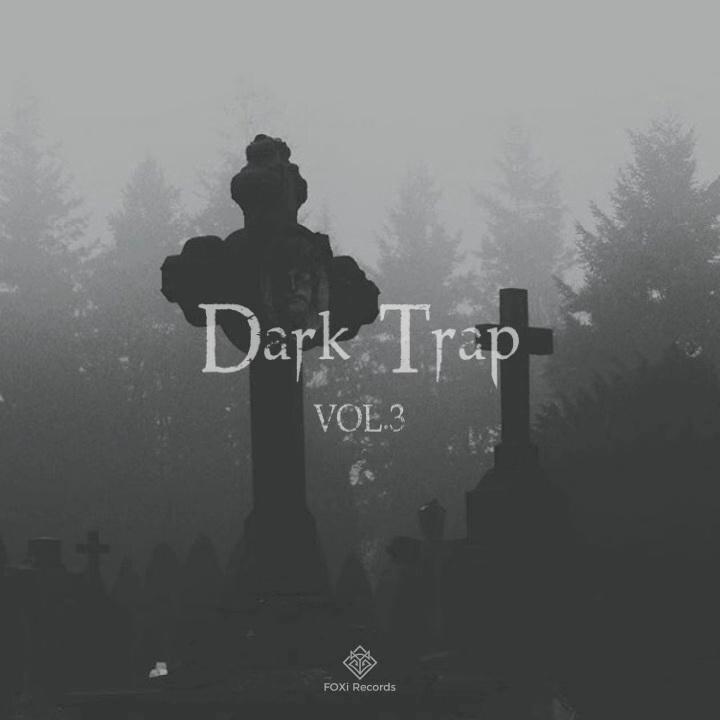 FOXi Records Vol.3—Dark Trap