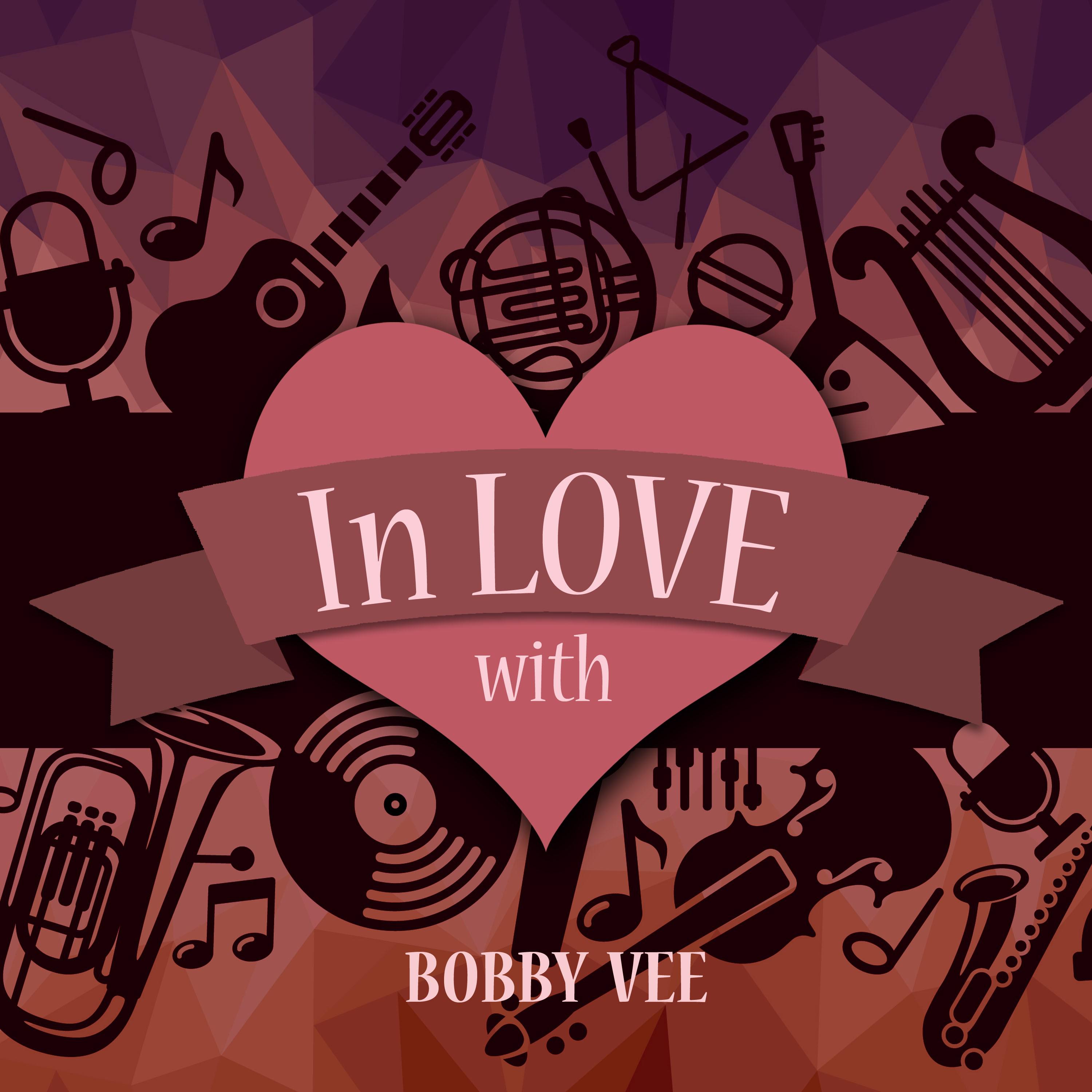 In Love with Bobby Vee