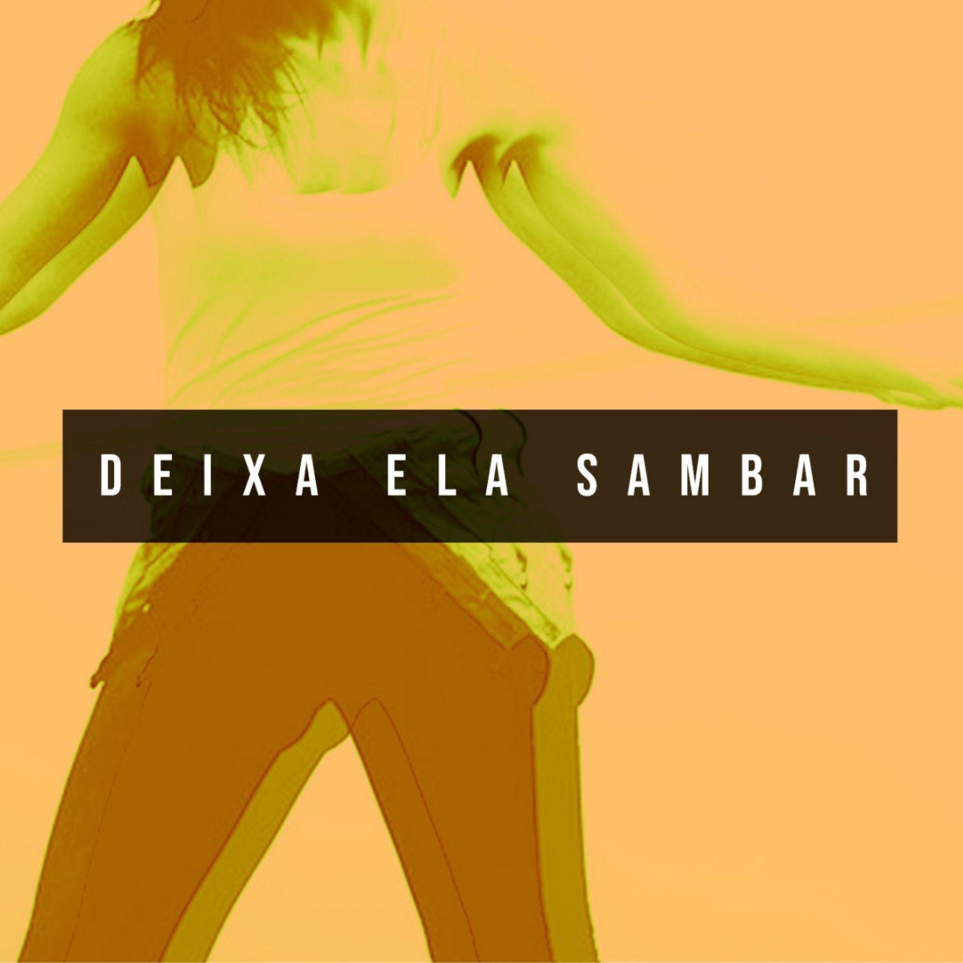 Deixa Ela Sambar