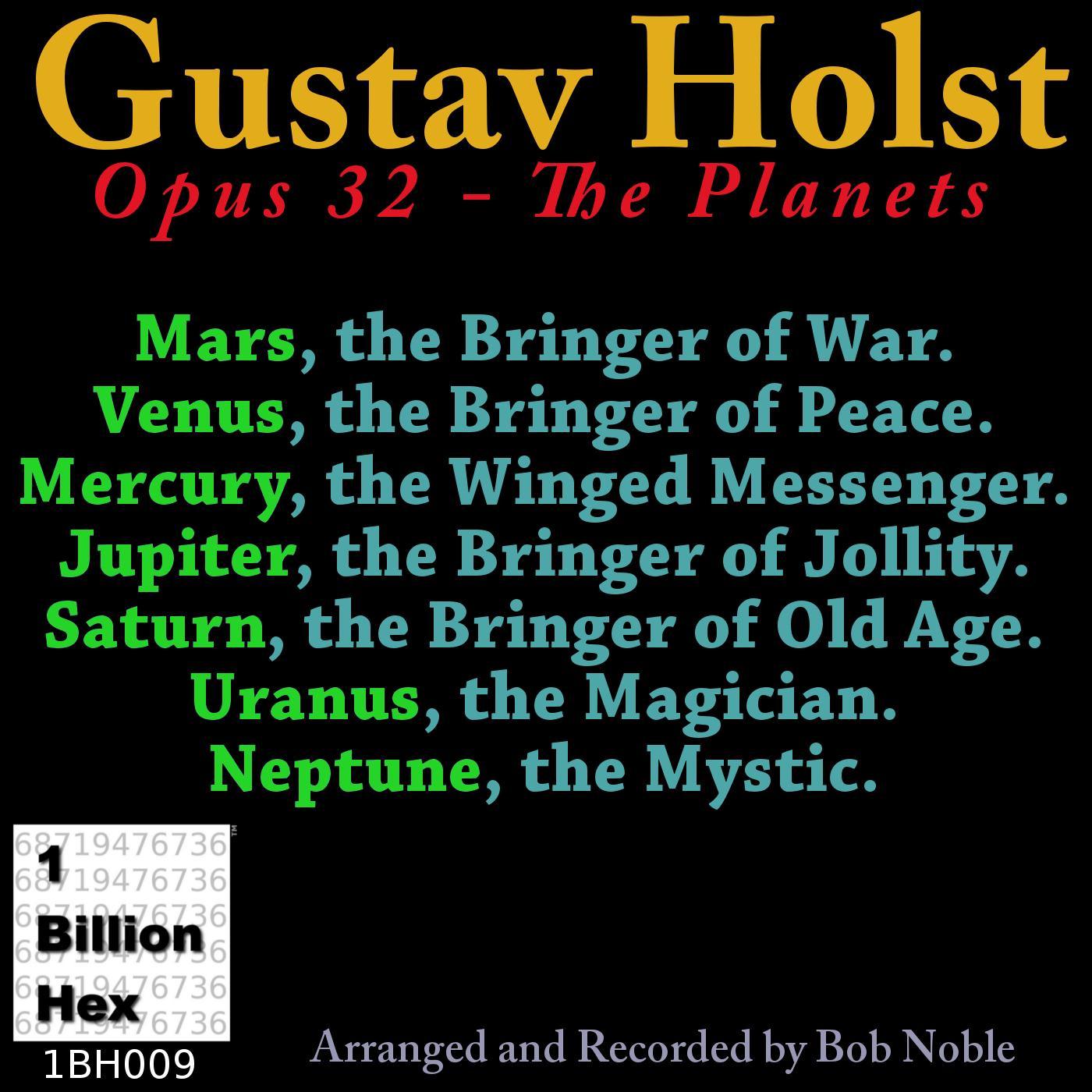 Gustav Holst: Opus 32 - The Planets