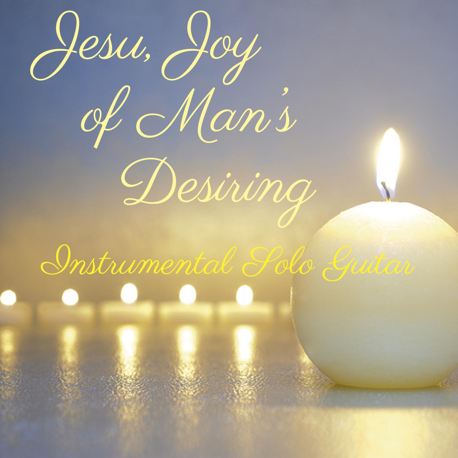 Instrumental Solo Guitar: Jesu, Joy of Man's Desiring