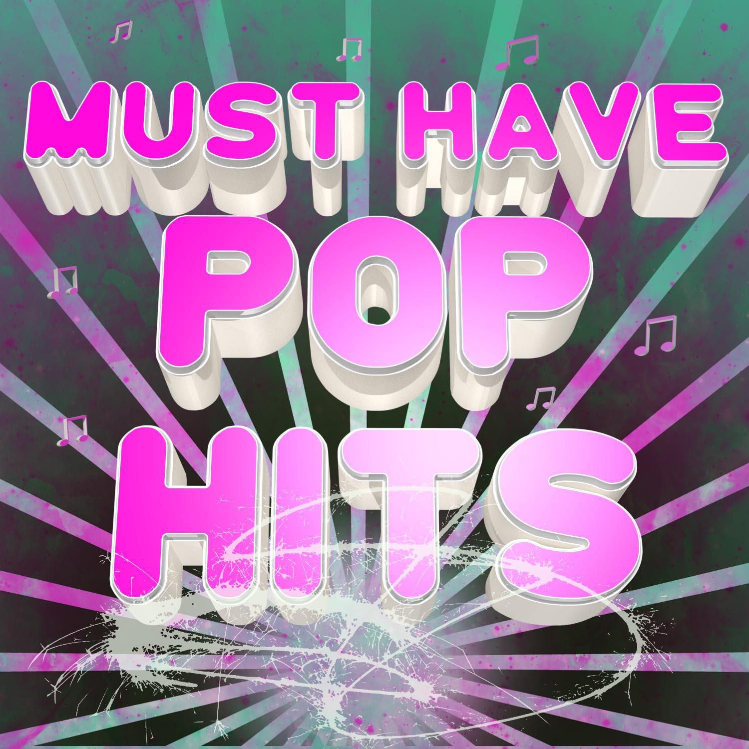 Must Have Pop Hits