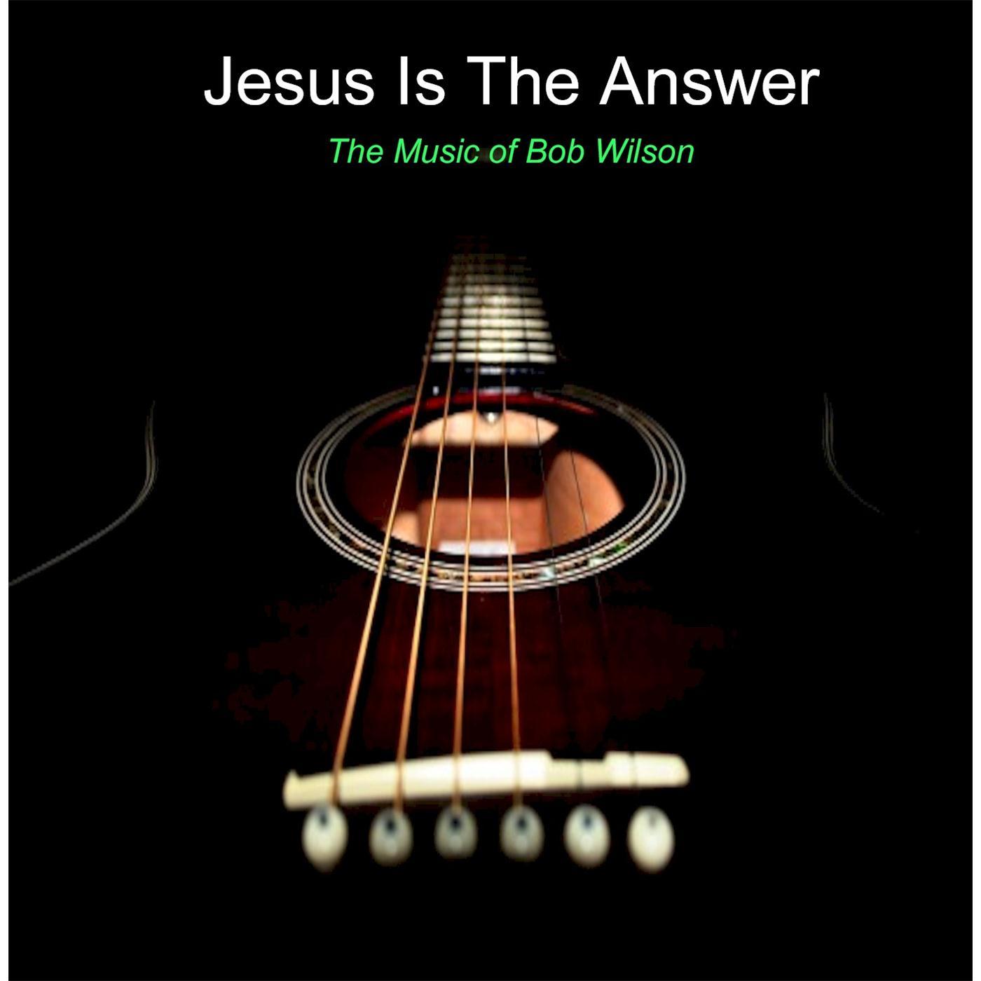 Jesus Is the Answer