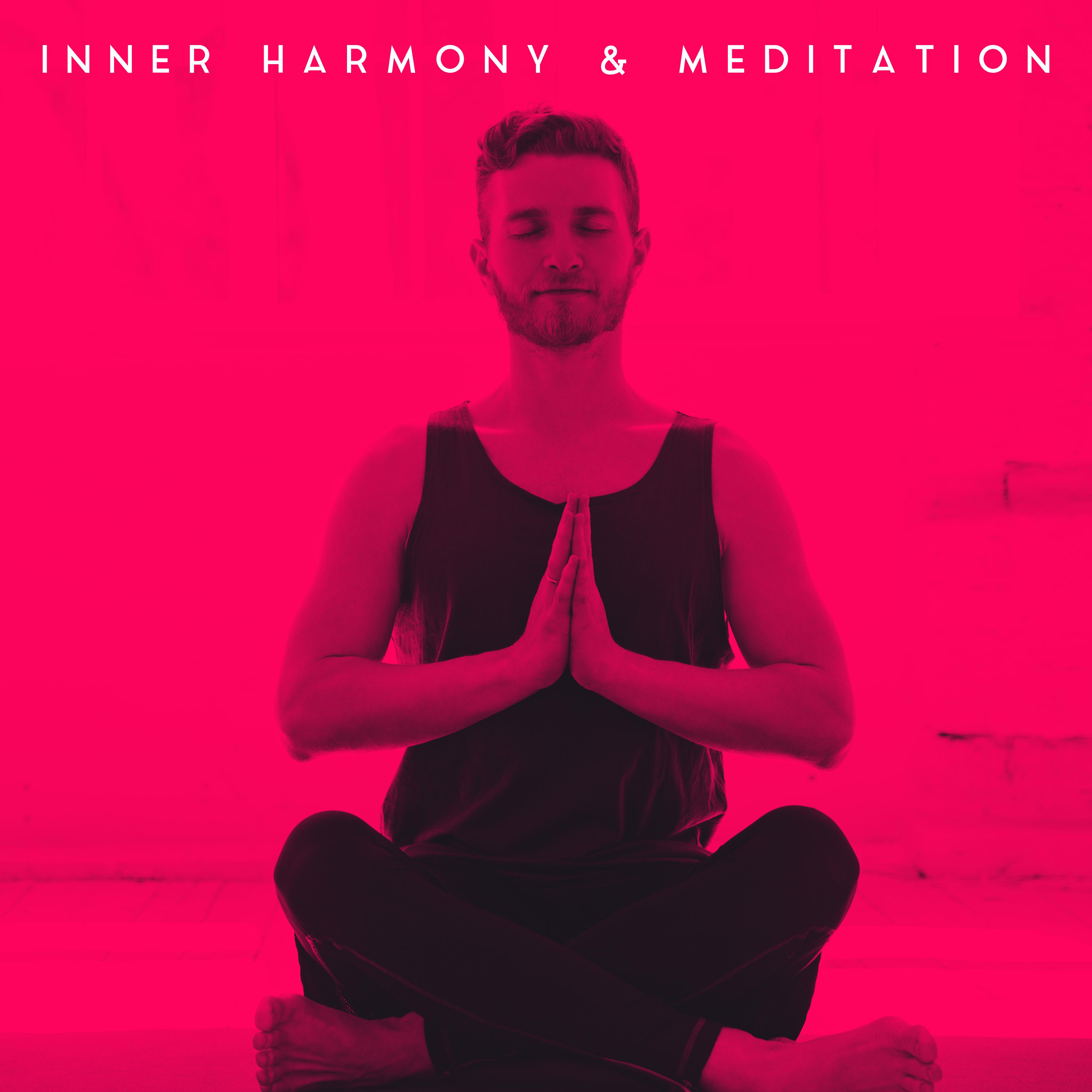 Inner Harmony & Meditation: Meditation Music Zone, Zen, Lounge, Spiritual Music, Relief Music, Yoga Training