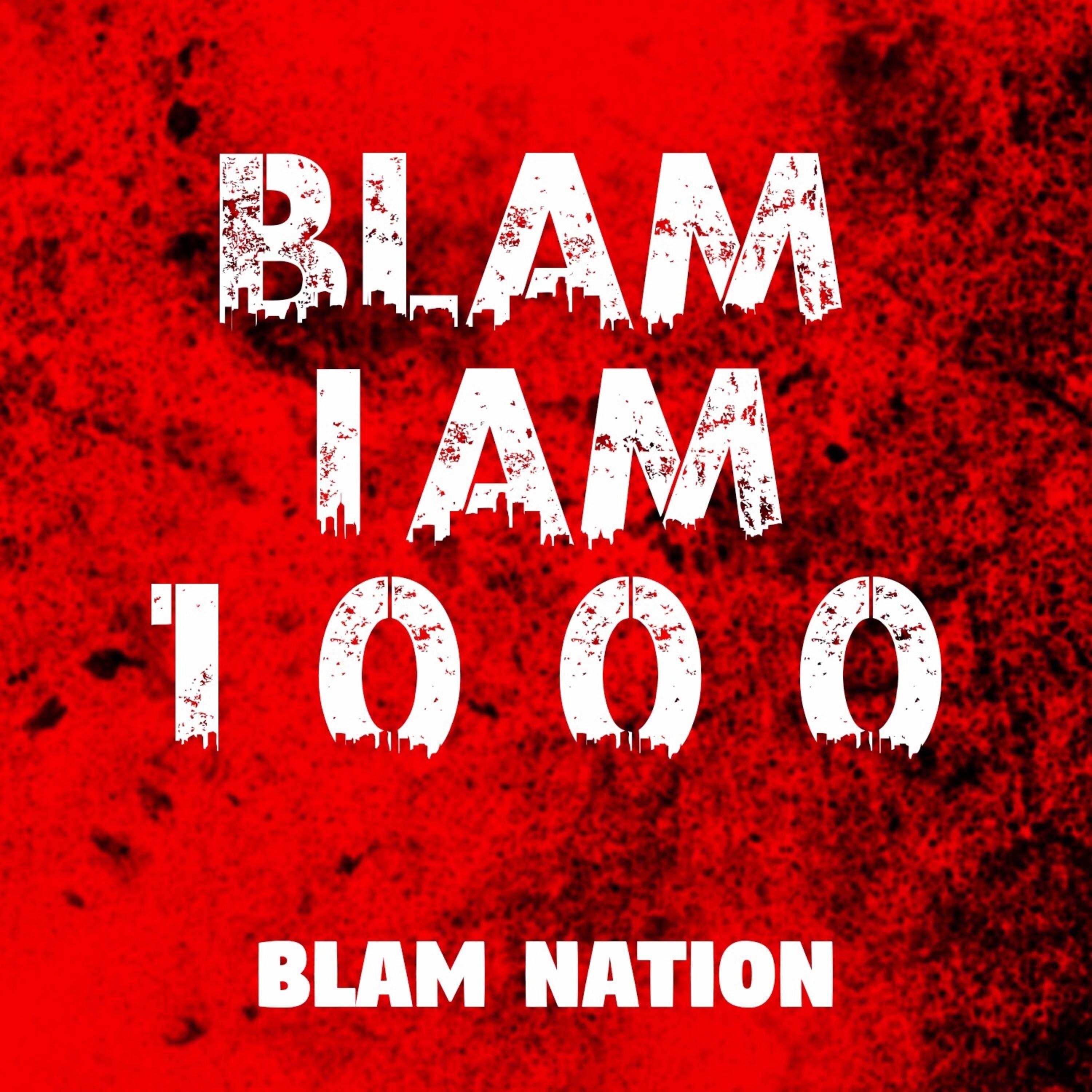 Blam I Am 1000