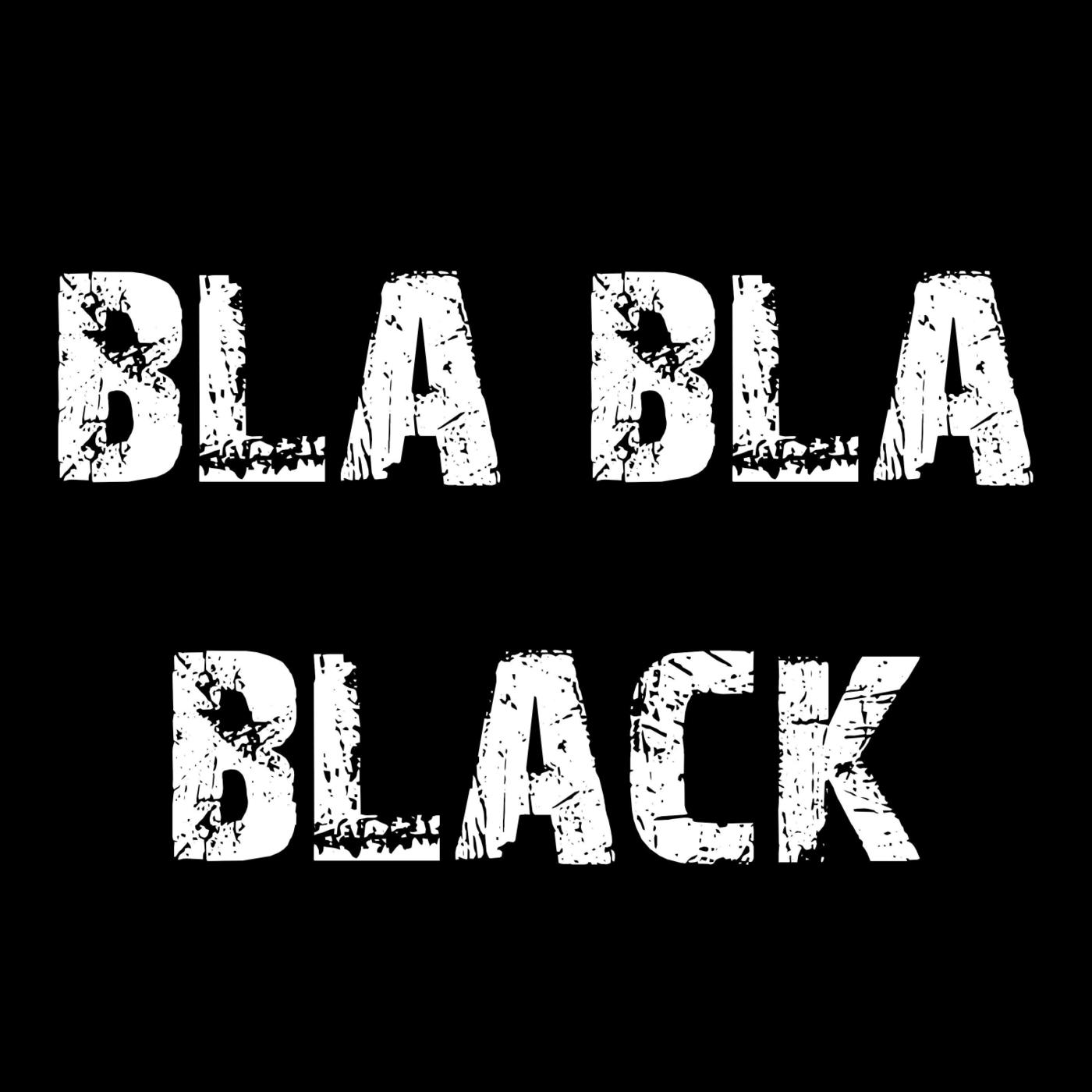 Bla Bla Black