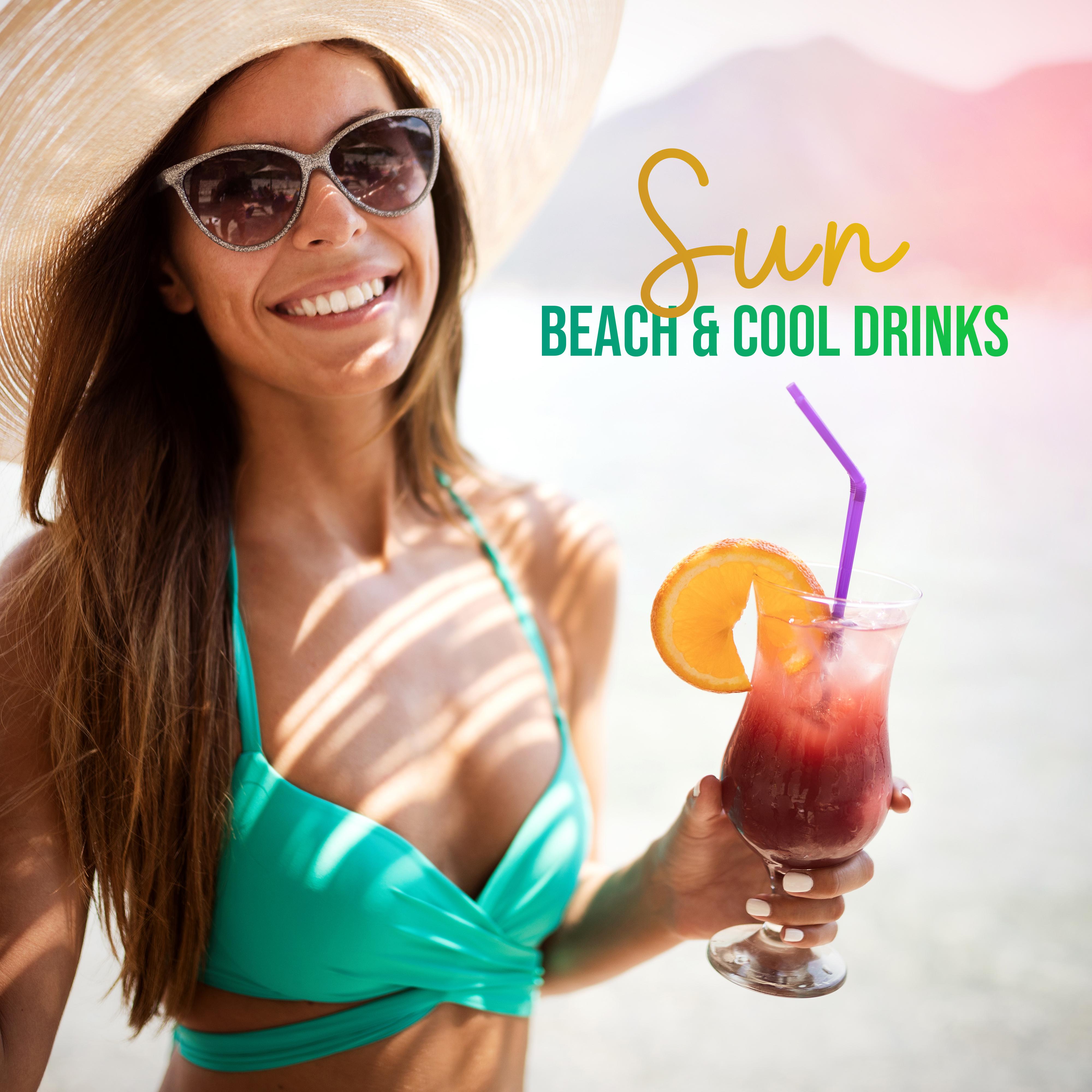 Sun, Beach & Cool Drinks: 2019 Chillout Electronic Music Compilation Perfect for Summer Relaxation on the Beach, Holiday Slow Ambient Songs, Sunny Vacation Celebration Mix