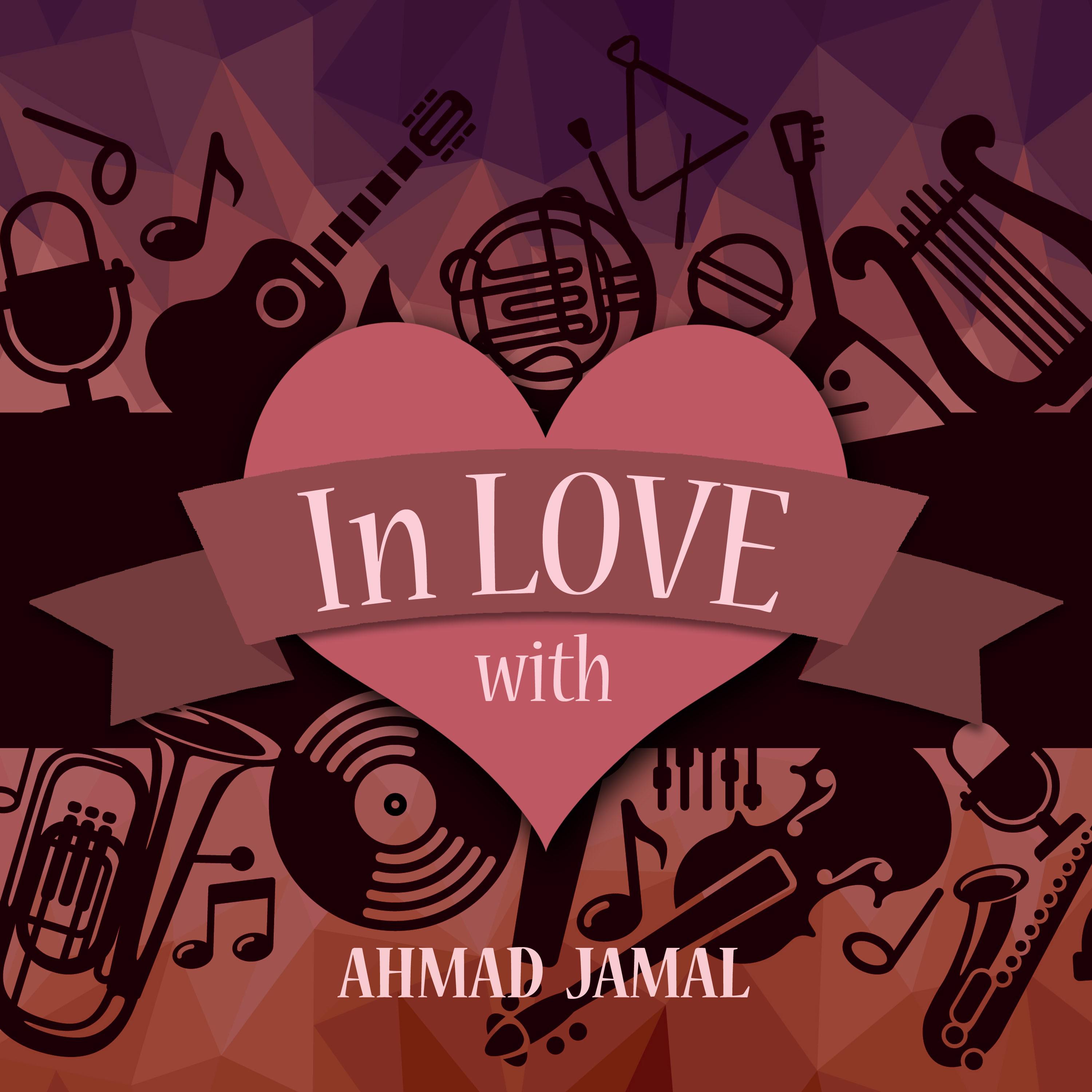 In Love with Ahmad Jamal