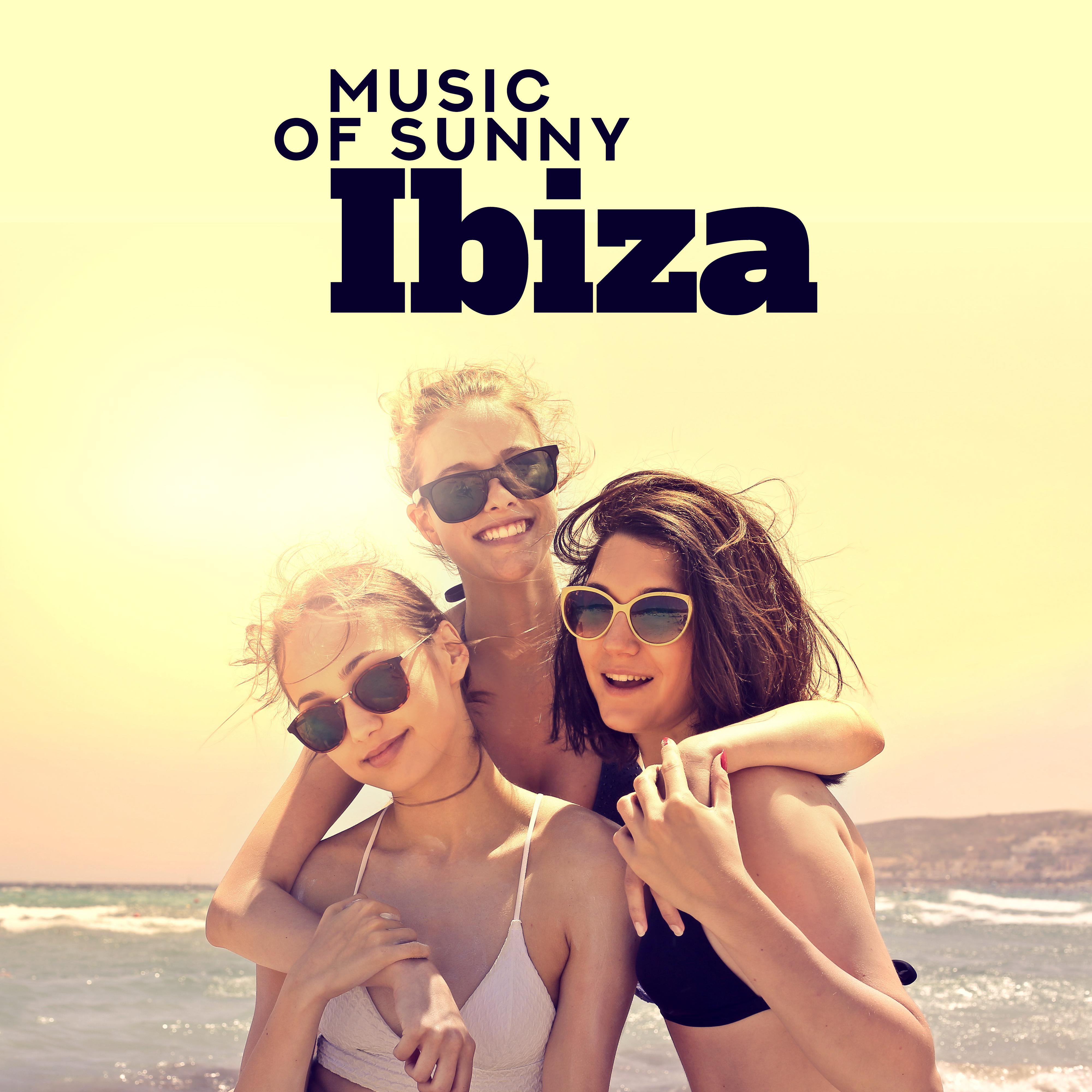 Music of Sunny Ibiza: Summer Lounge Vibes, House Rhythms, Chillout Stereo Waves, Club Tunes