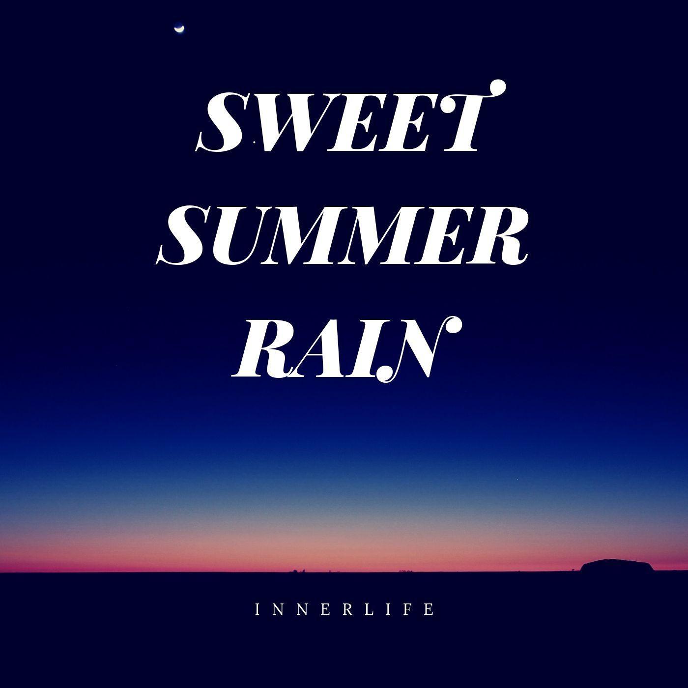 Sweet Summer Rain